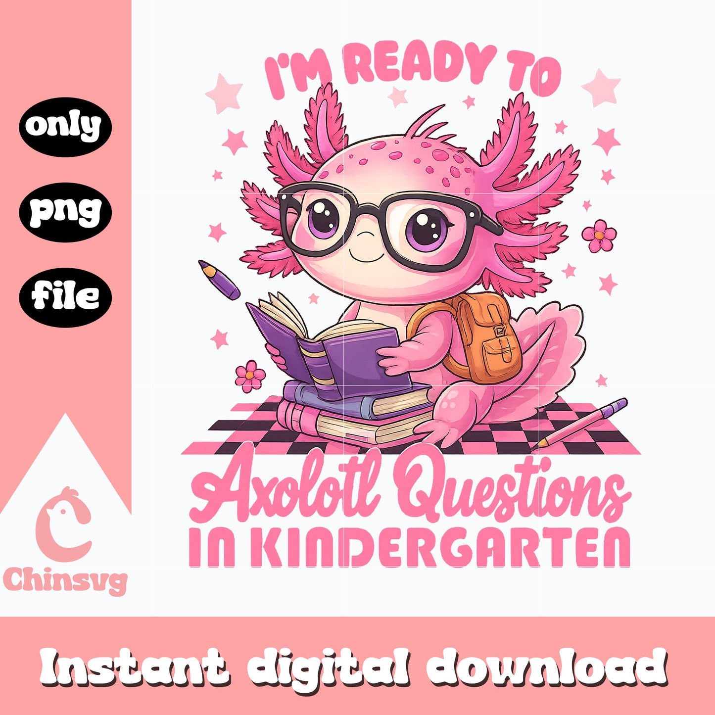 1st day of kindergarten axolotl png, kindergarten png, back to school png