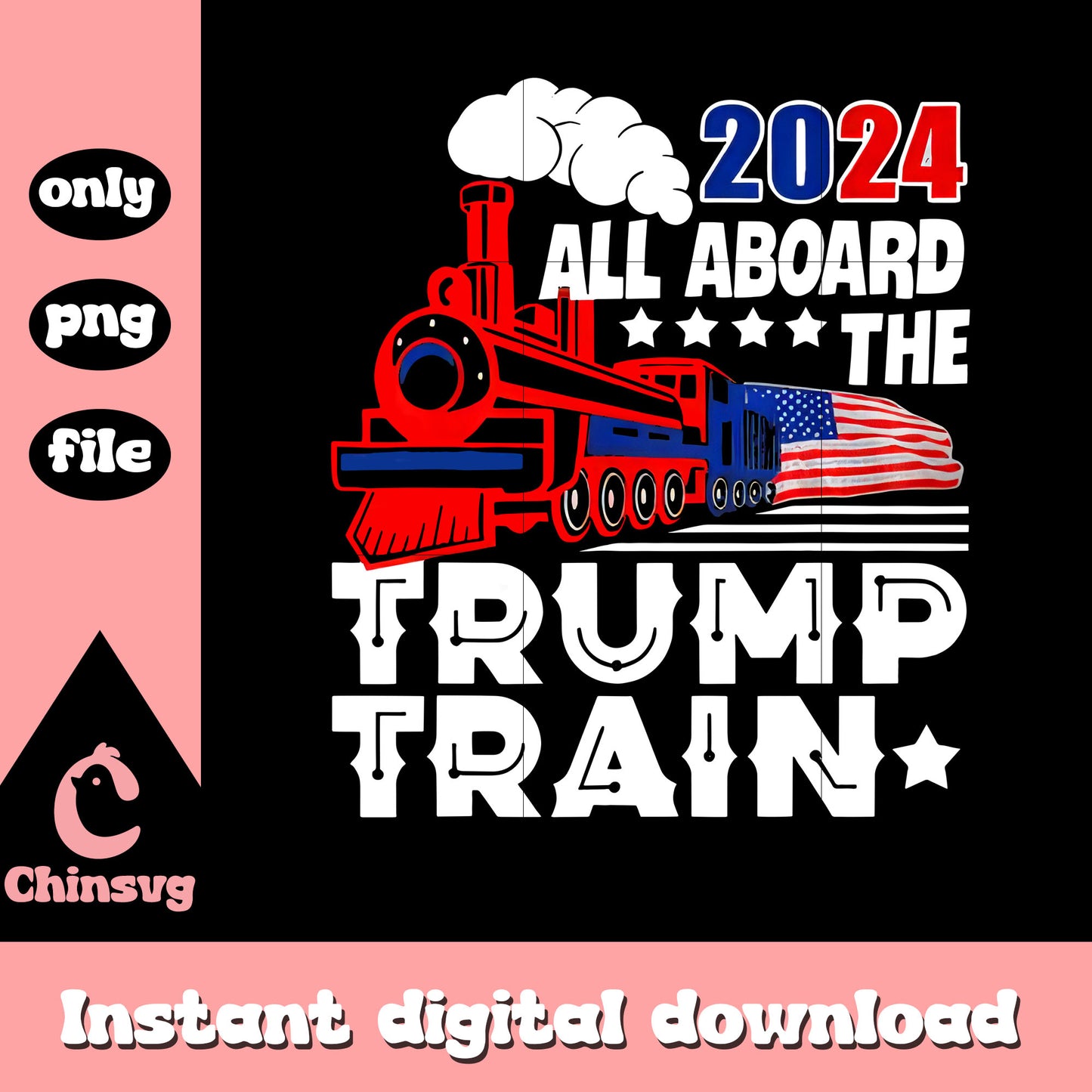 2024 all aboard the trump train png, the trump train png
