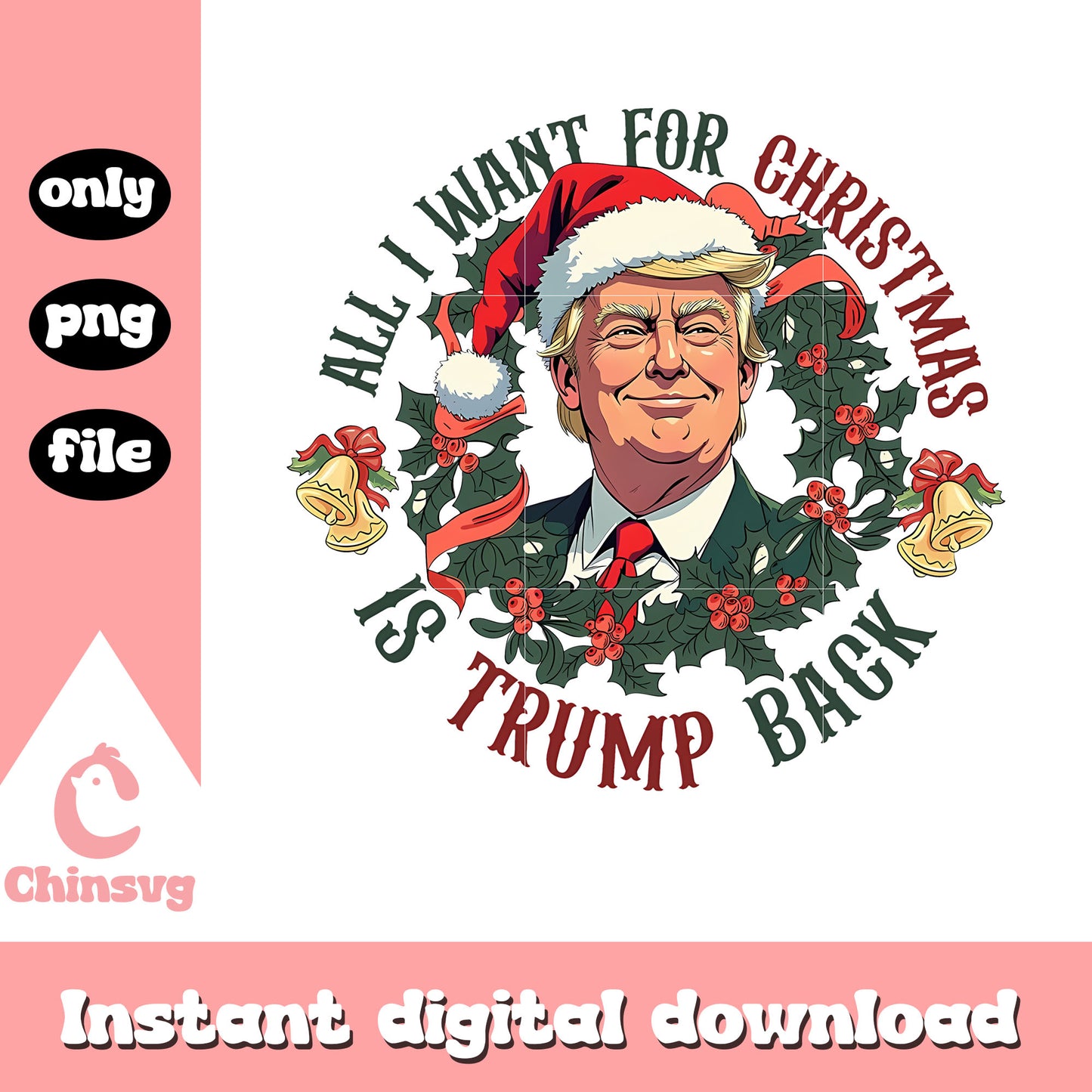 All i want for christmas is trump back logo png, donald trump christmas png
