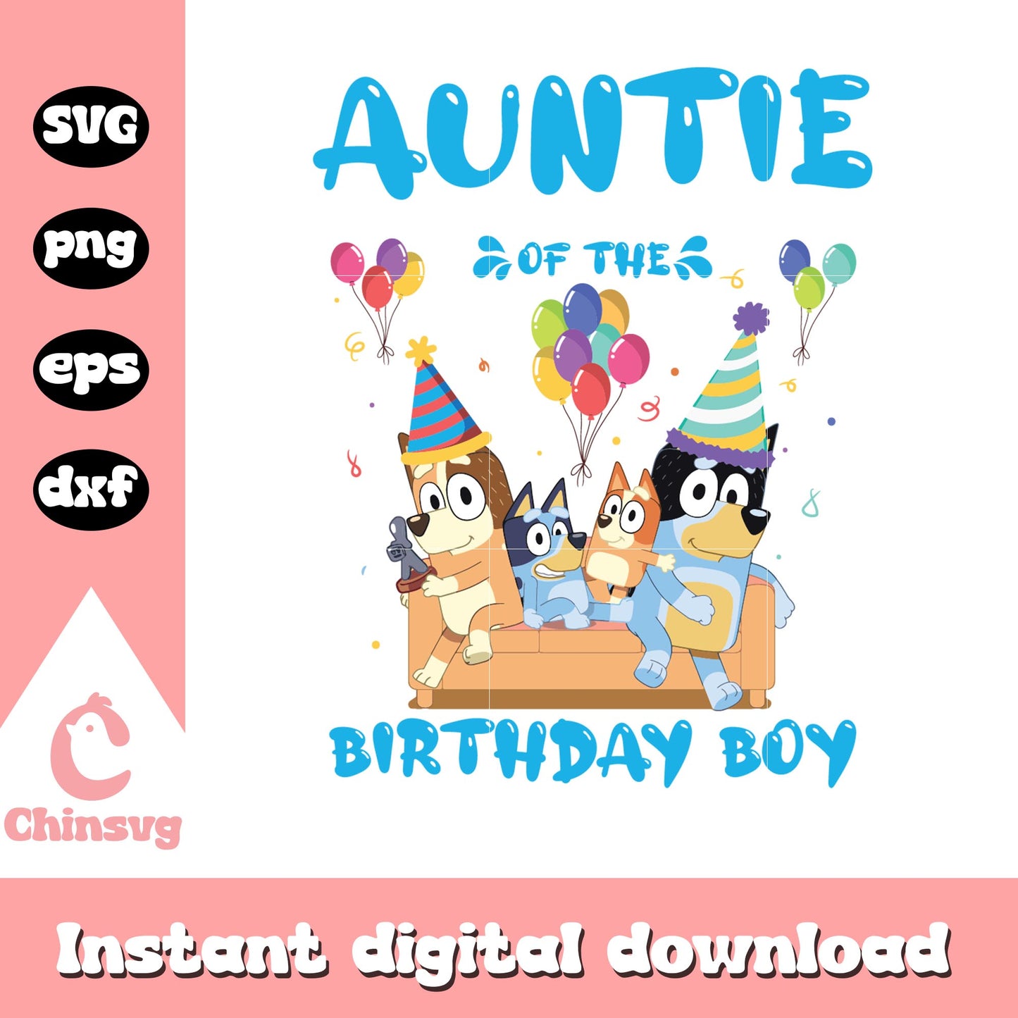 Auntie of the birthday boy svg, bluey svg, bluey family svg