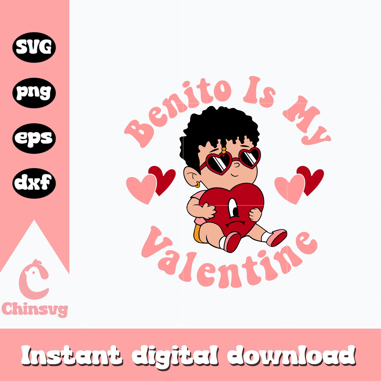 Benito Is My Valentine svg, Bad Bunny Valentine svg, valentine svg