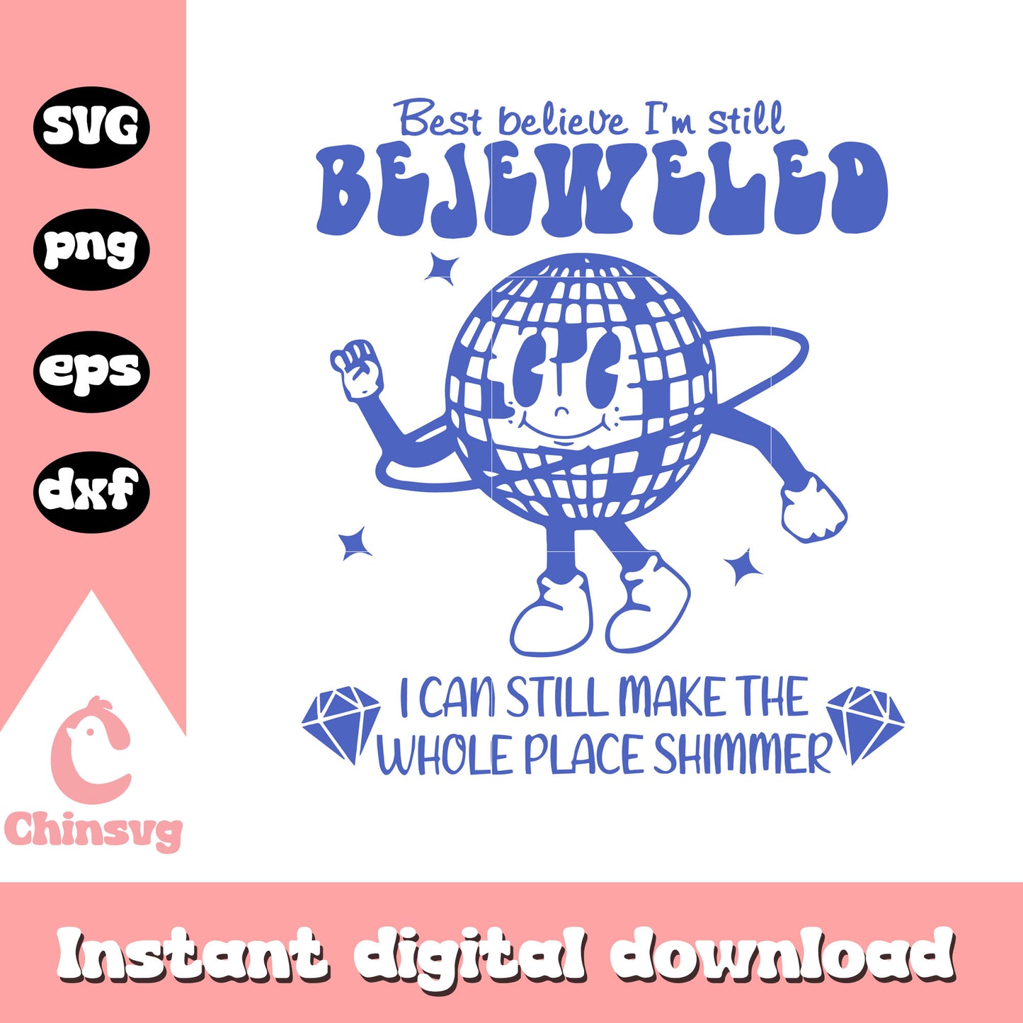 Best believe I'm still bejeweled svg, disco ball svg, Taylor Swift svg