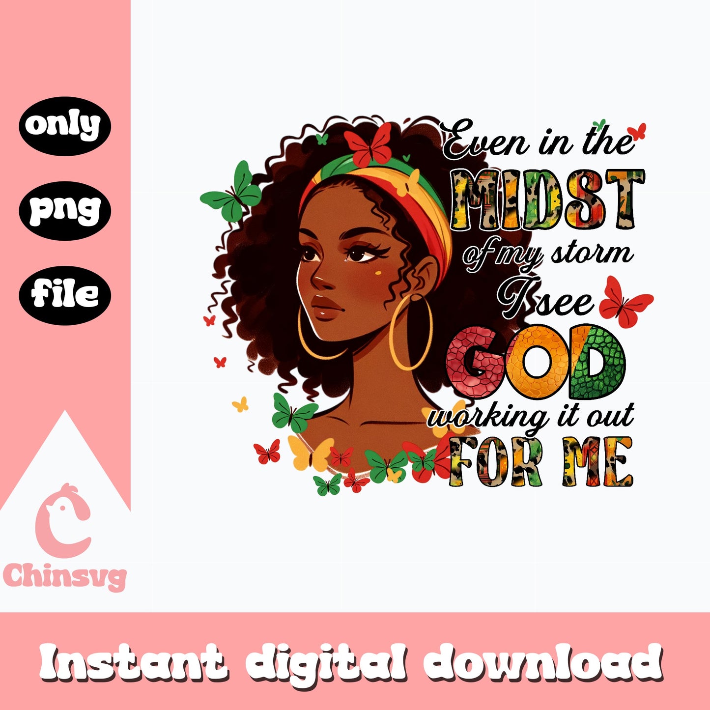 Black Woman I See God Working It Out PNG, Faith PNG, Juneteenth PNG