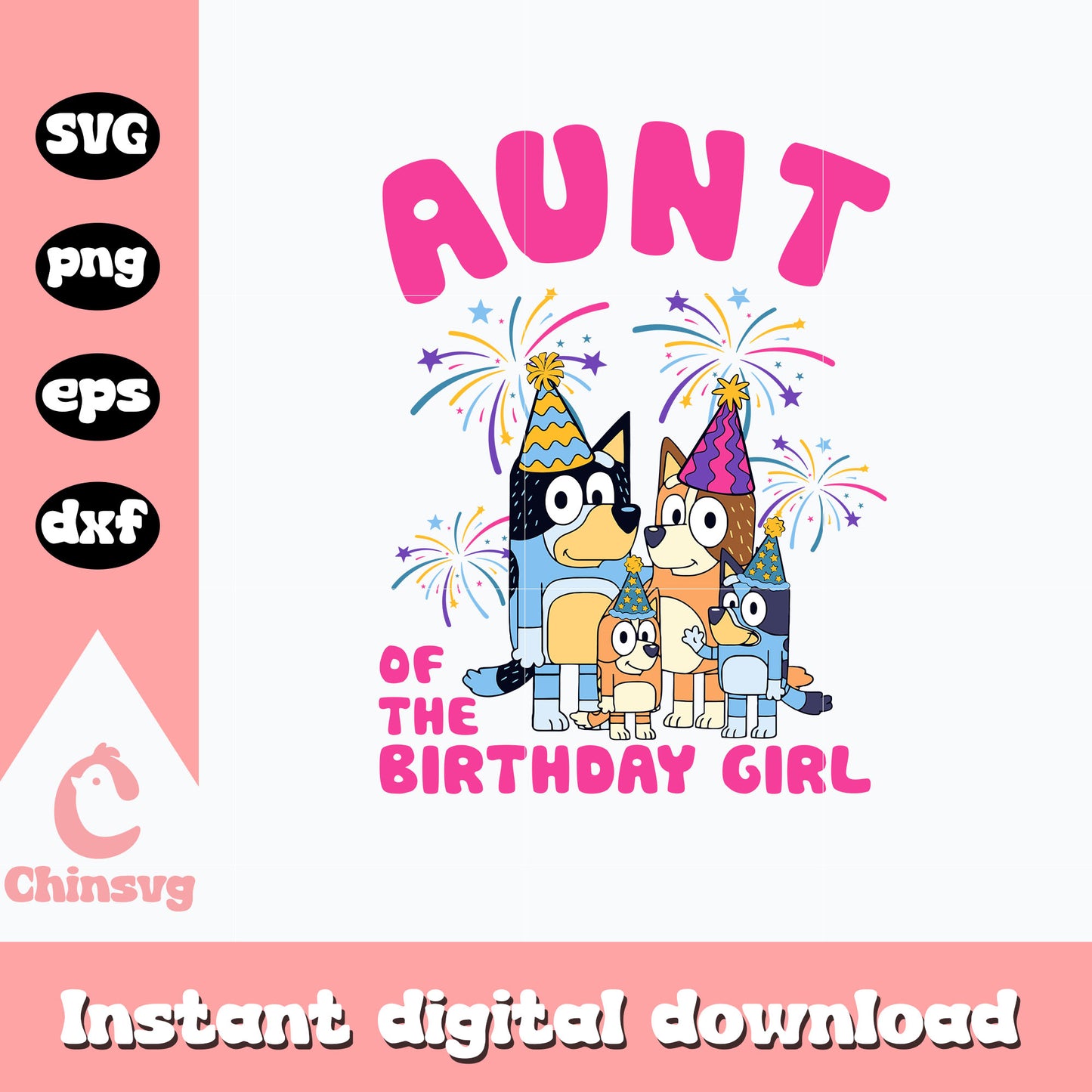 Bluey aunt of the birthday girl svg, birthday girl svg, cartoon svg