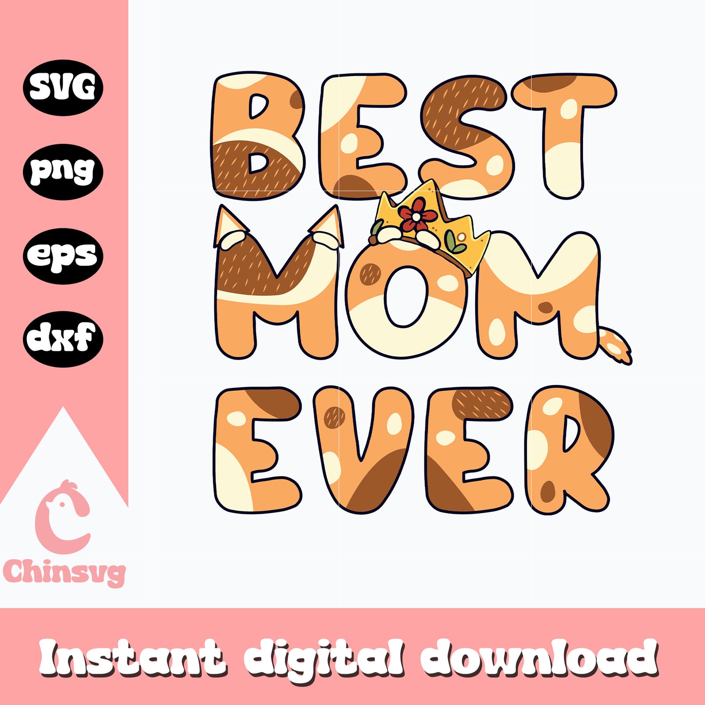 Bluey cartoon best mom ever svg, bluey mom svg, bluey svg