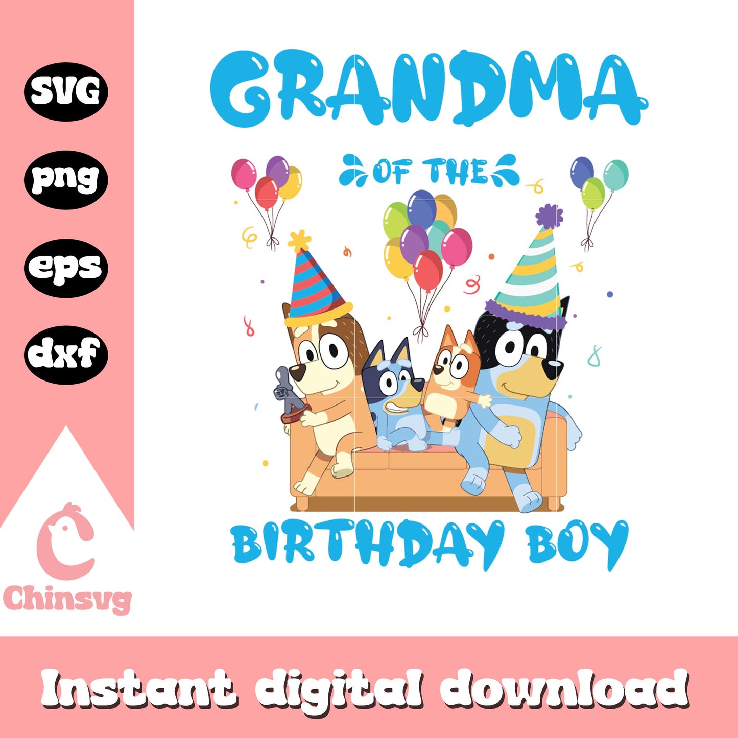 Bluey grandma of the birthday boy svg, bluey svg, bluey family svg
