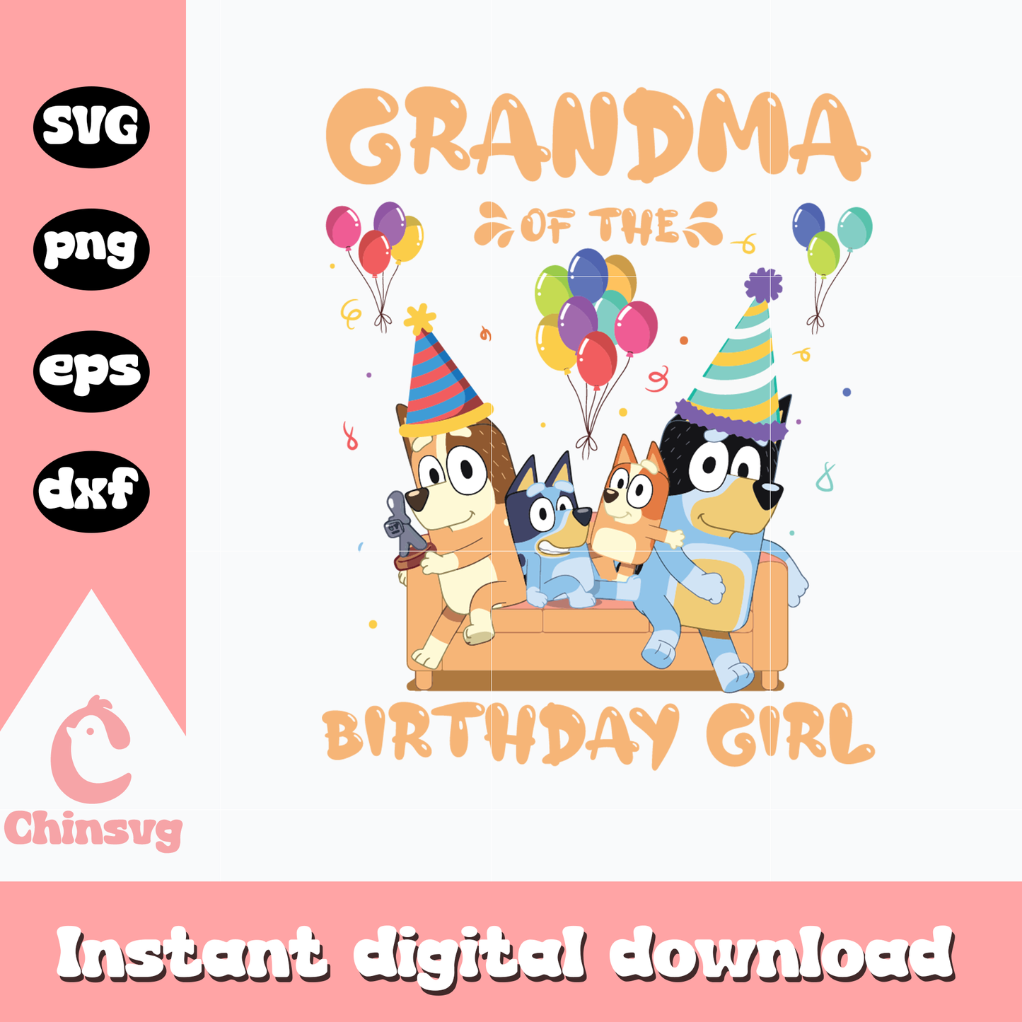 Bluey grandma of the birthday girl svg, bluey svg, bluey family svg