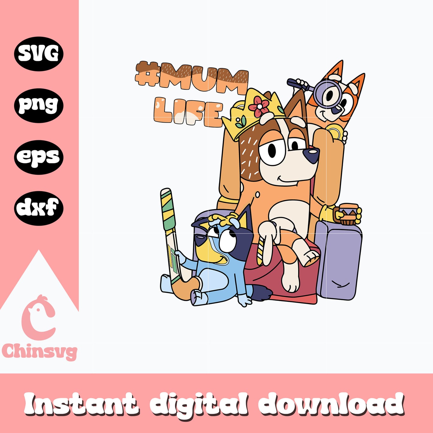 Bluey mom queen mumlife svg, bluey mom svg, bluey svg