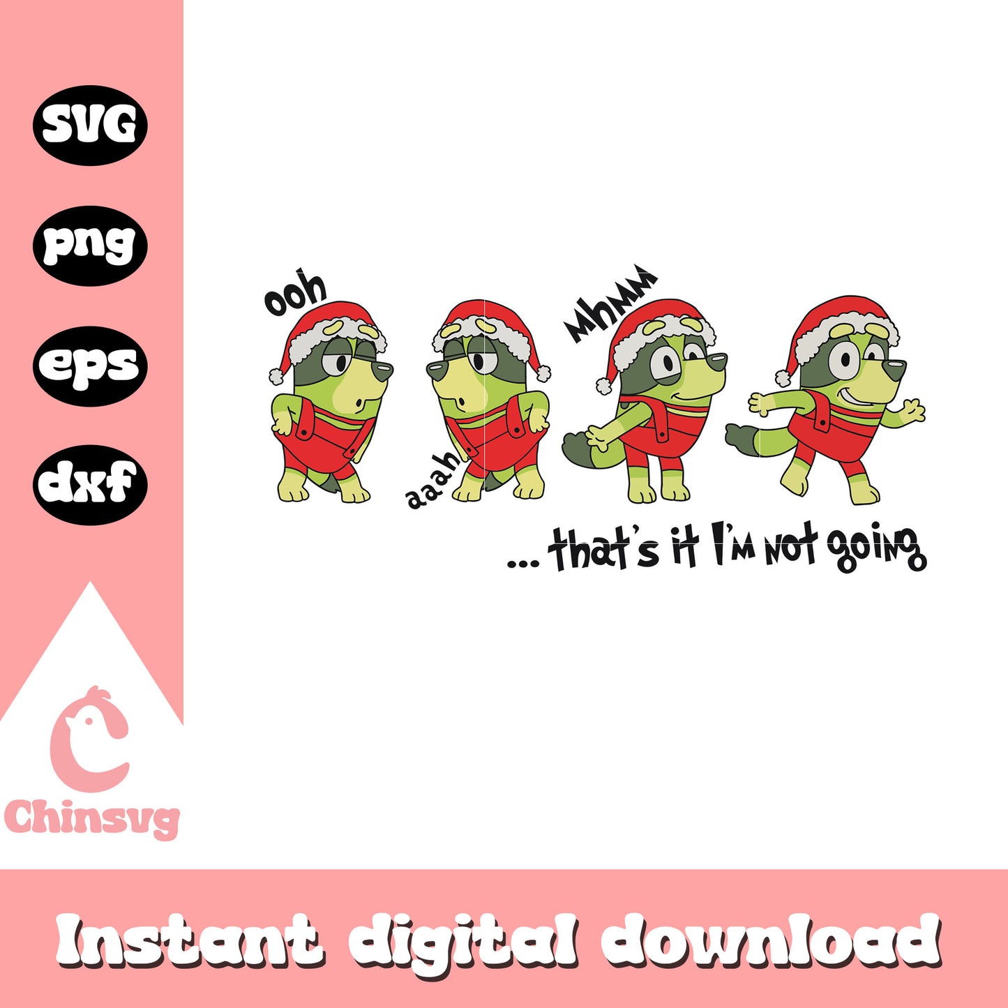 Bluey that's it i'm not going christmas svg, funny christmas quotes svg
