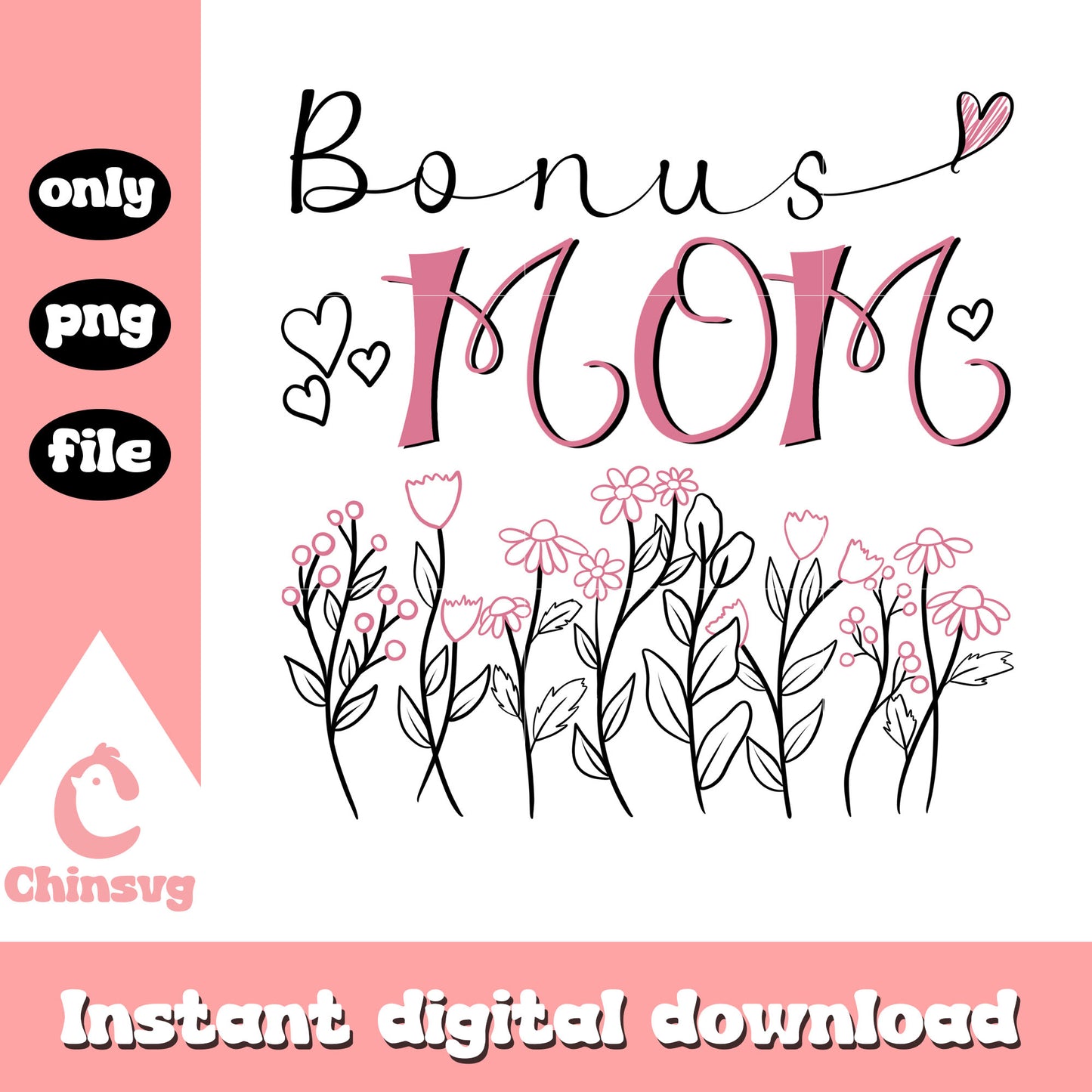 Bonus mom vintage flowers png, bonus mom quote png, flowers png