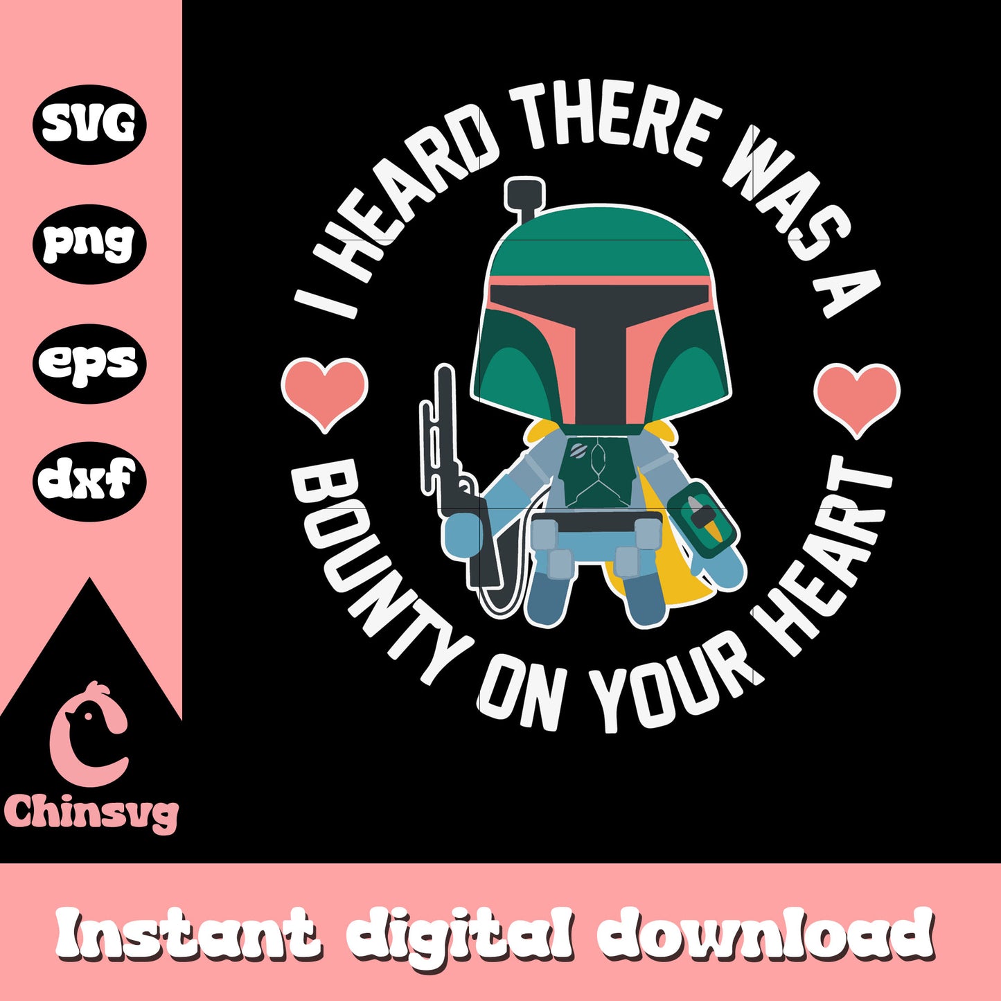 Bounty on your heart svg, Boba Fett svg, star wars svg