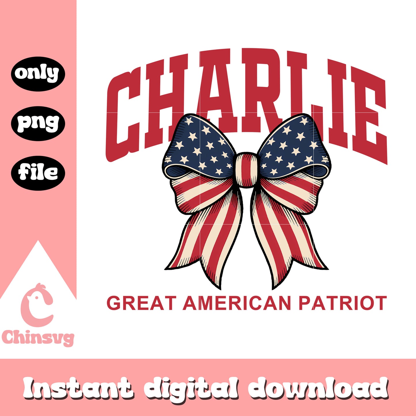 Charlie great american patriot bow america flag pattern png, charlie png