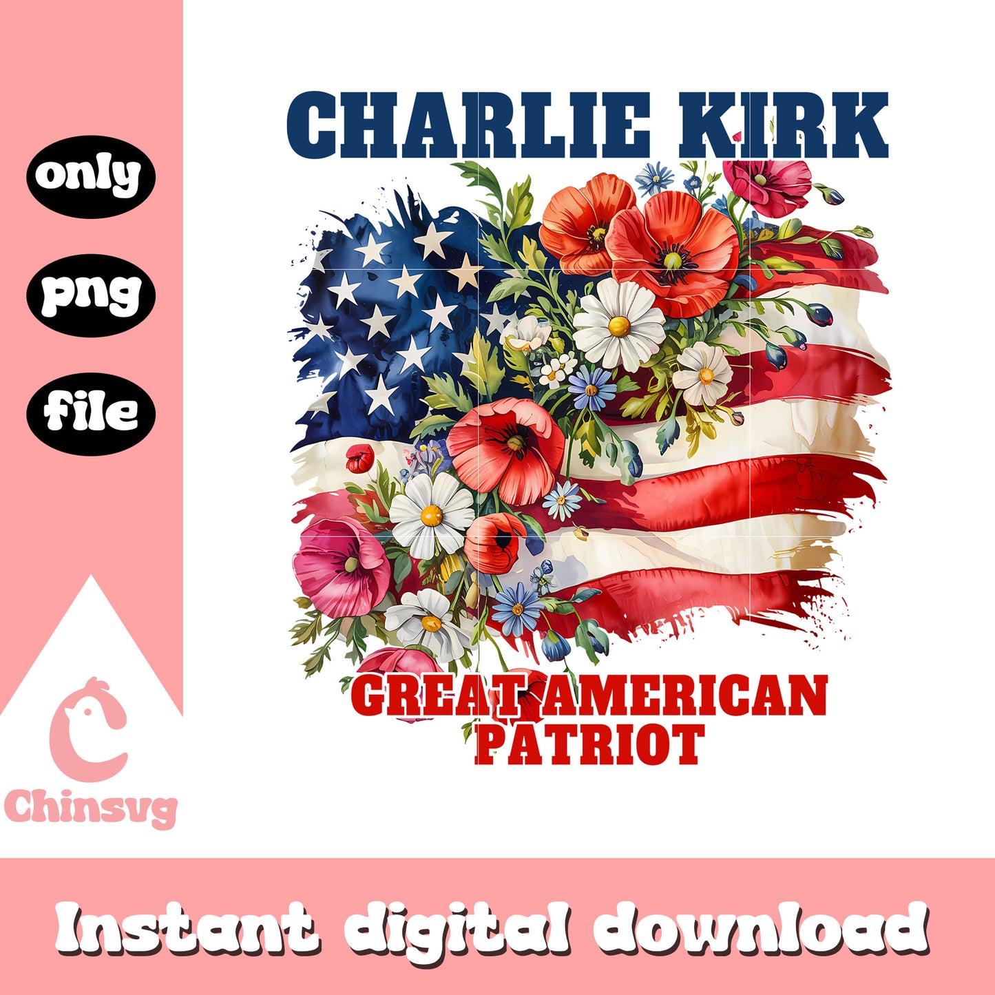 Charlie kirk american patriot america flag floral png, charlie png