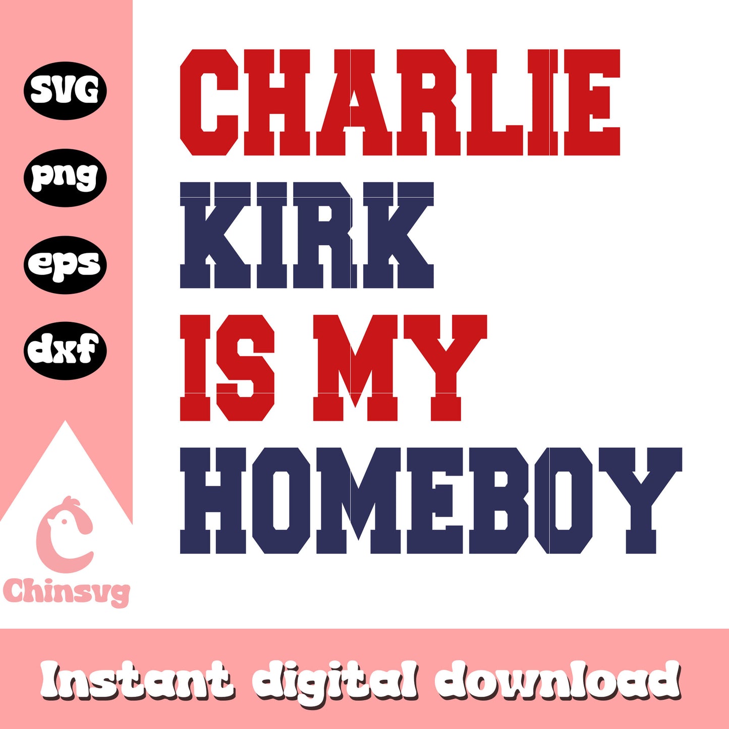 Charlie kirk is my homeboy svg, charlie kirk trump svg