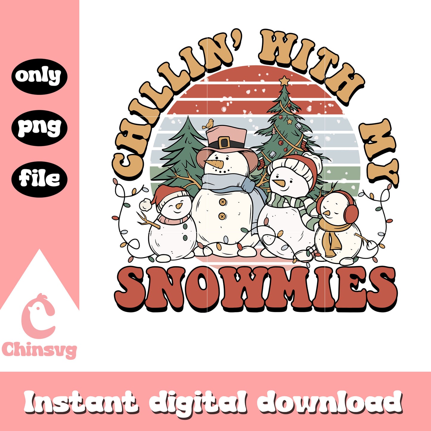 Chillin' with my snowmies design png, snowman family png