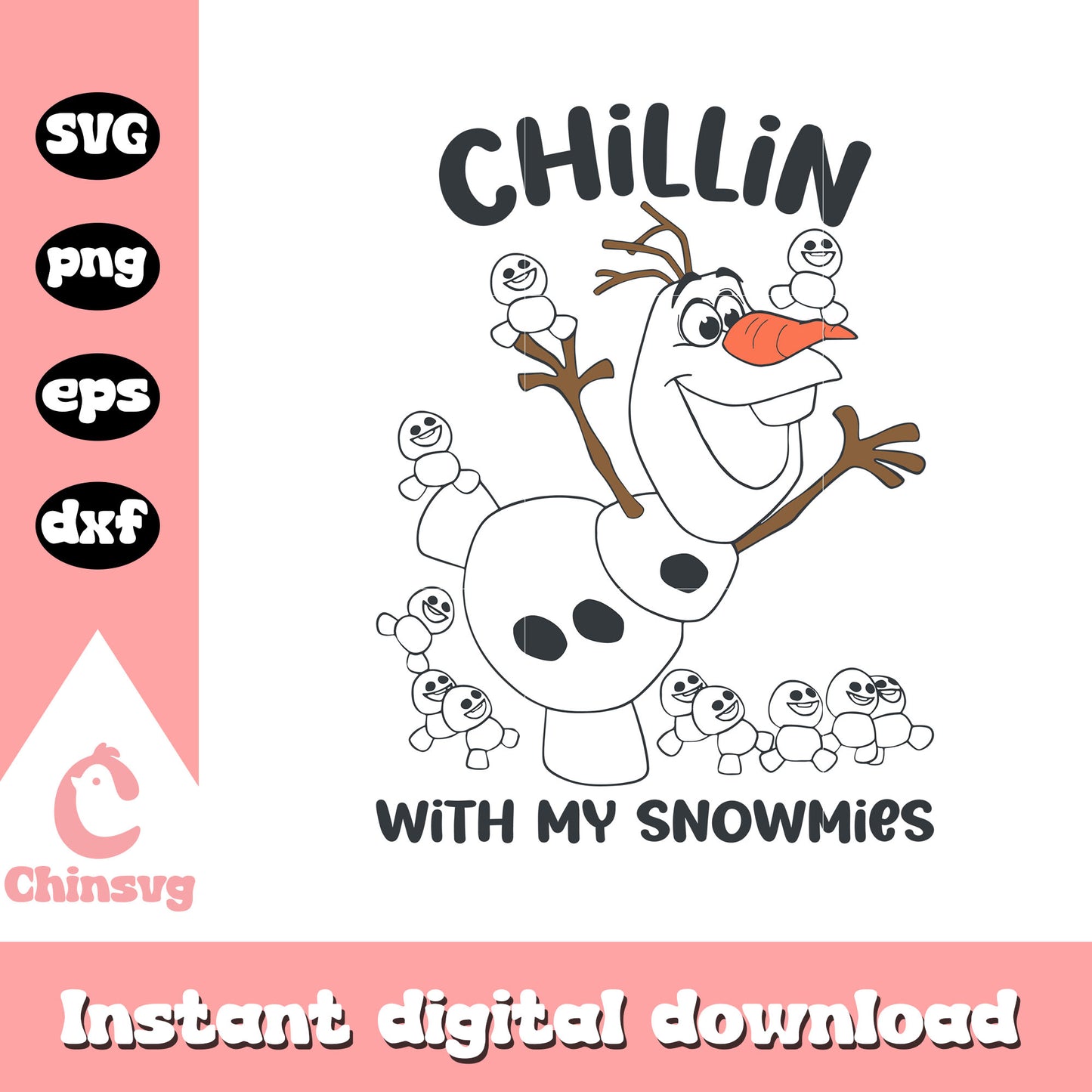 Chillin with my snowmies black design svg, disney olaf svg
