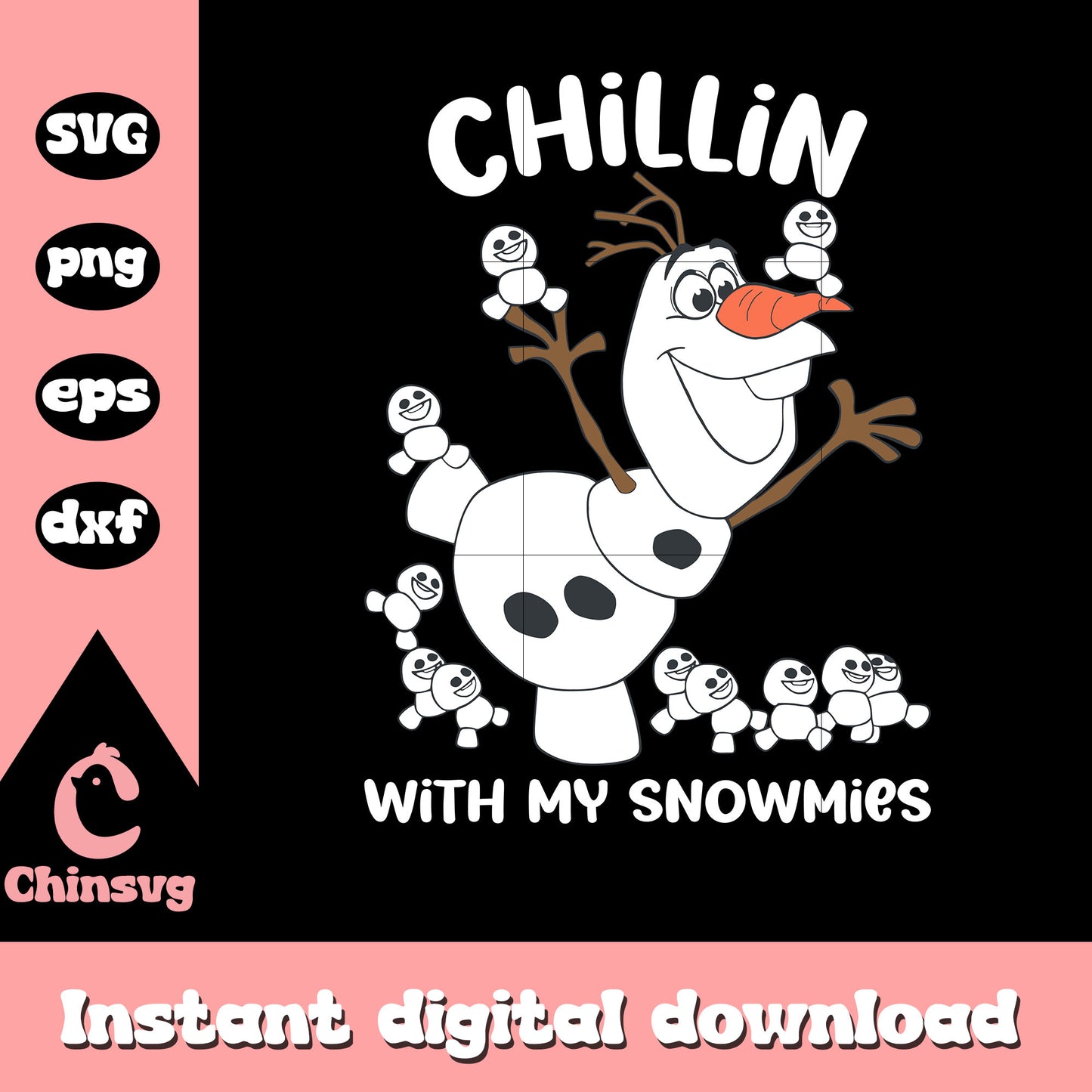 Chillin with my snowmies white design svg, olaf from disney svg