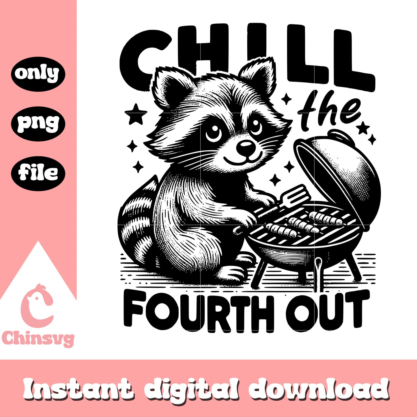 Chill the fourth out raccoon black design png, raccoon funny png
