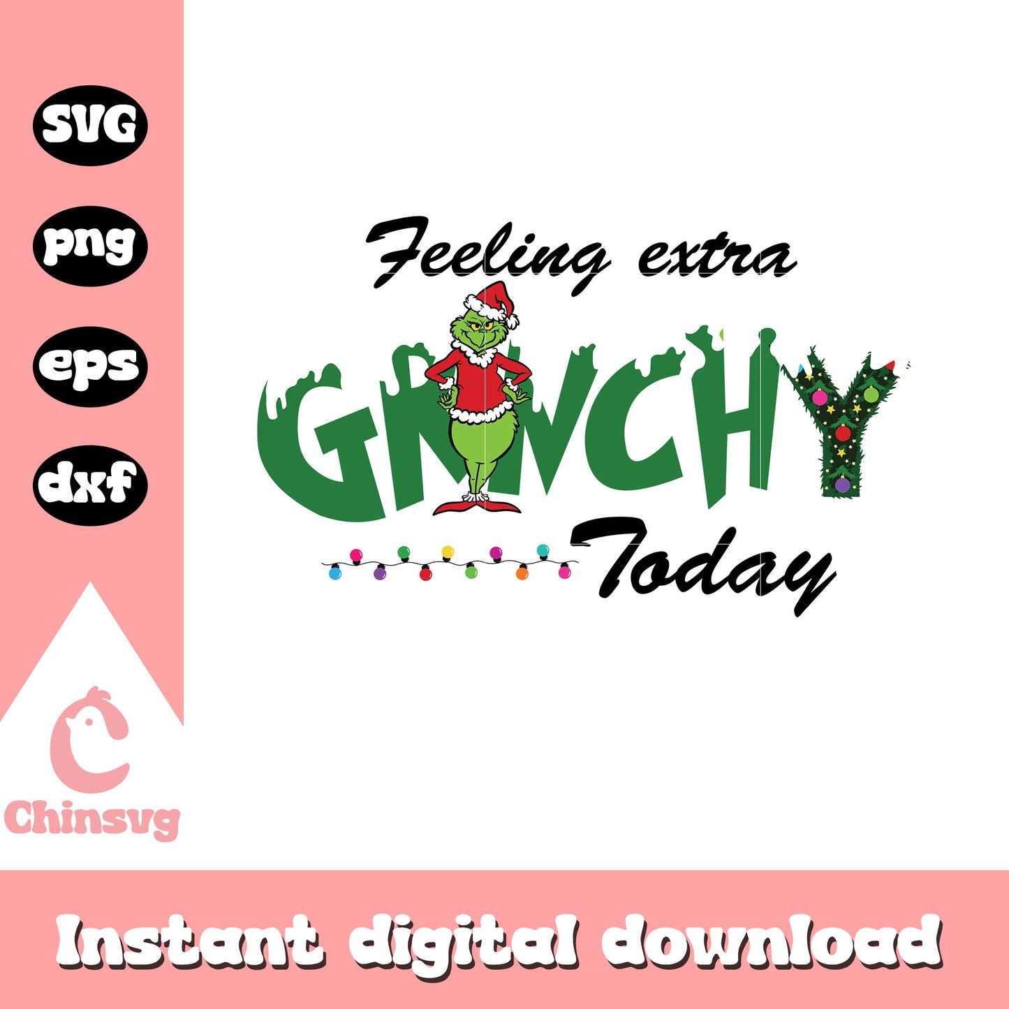 Christmas feeling extra grinchy today quote svg, grinch quote svg