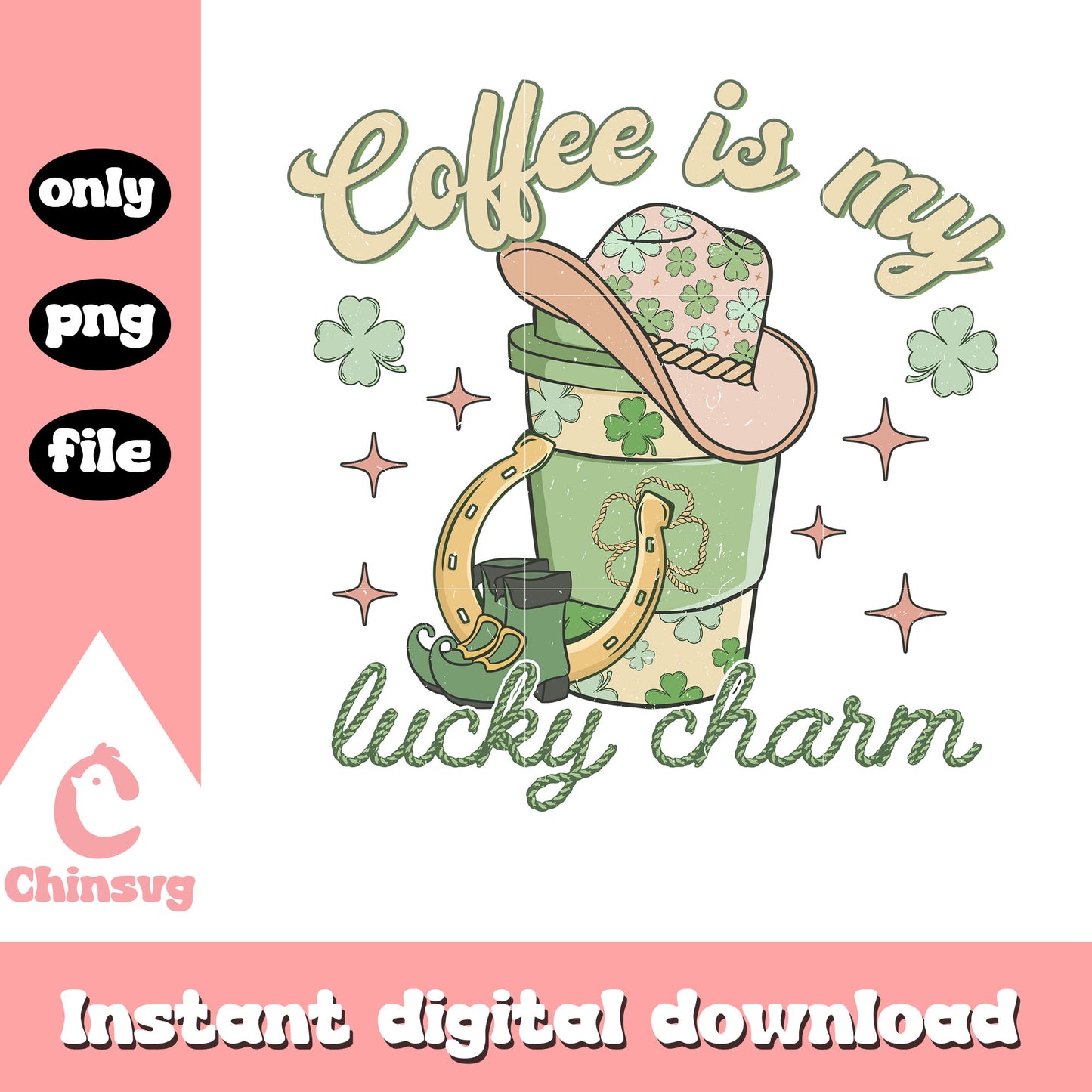 Coffee is my lucky charm png, st patrick's day parade png