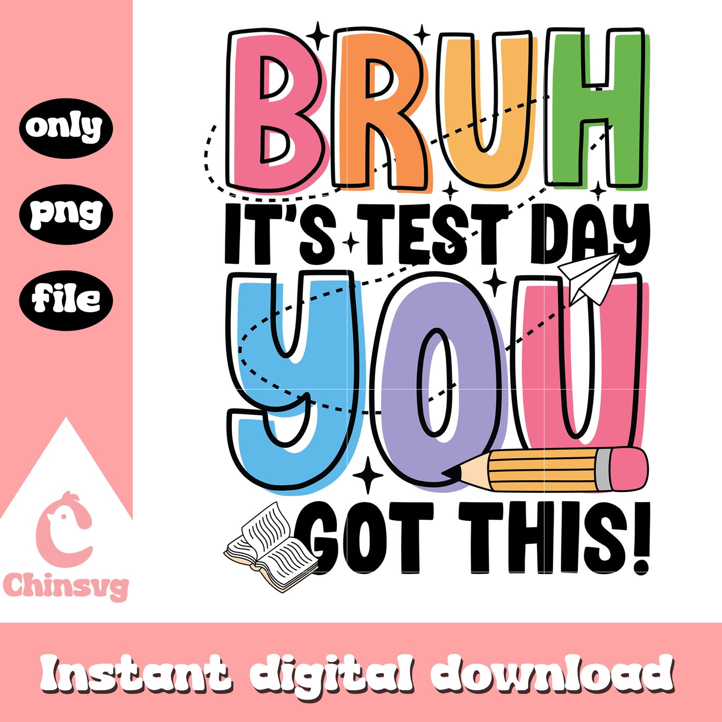 Colorful bruh it's test day you got this png, quotes png