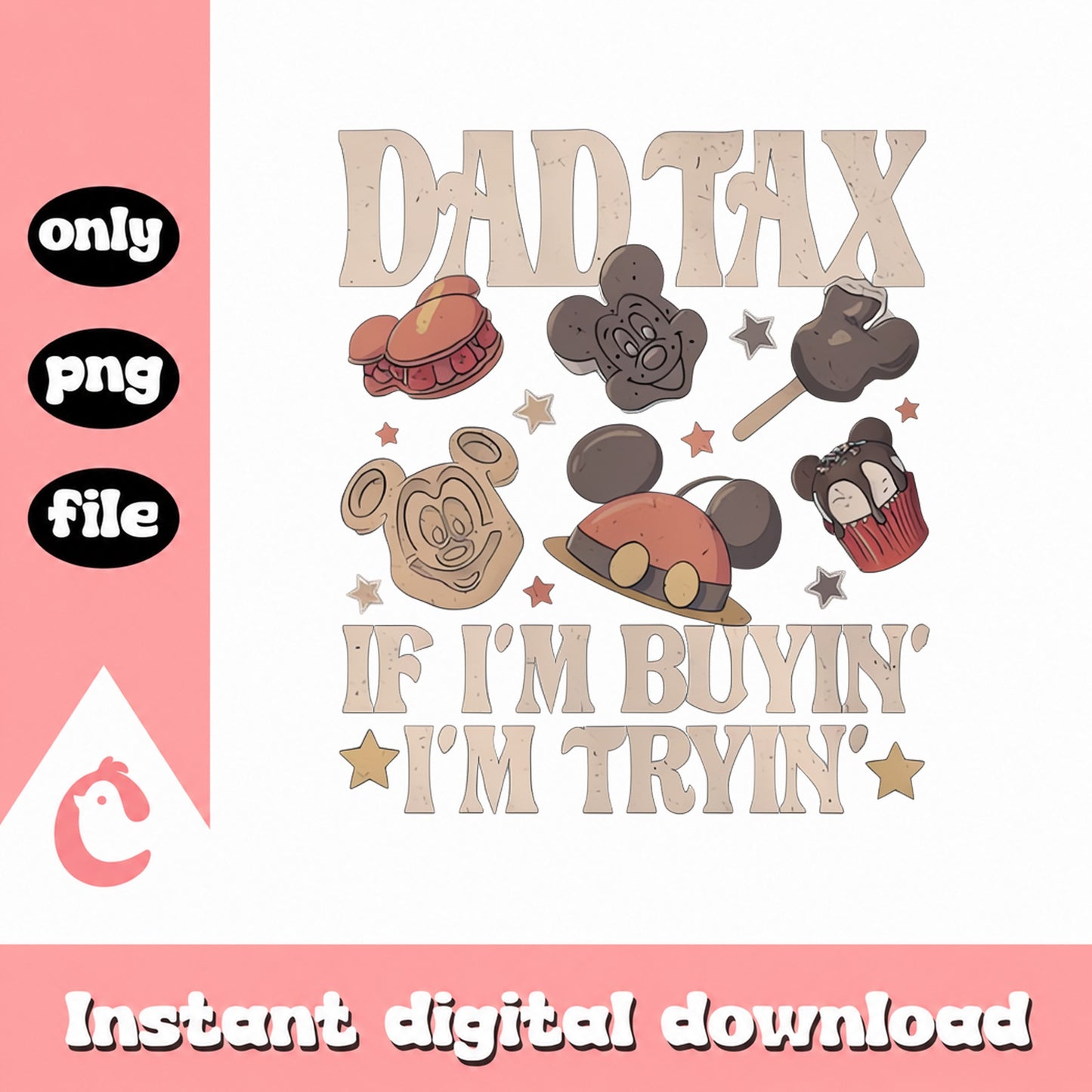 Dad Tax Mickey Mouse PNG, Disney Snacks Clipart, Fathers Day PNG