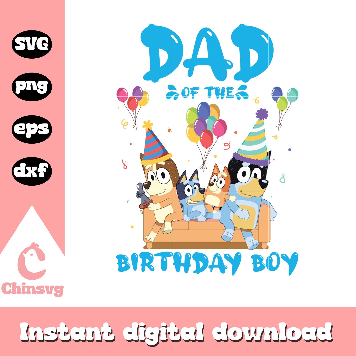 Dad of the birthday boy svg, bluey svg, bluey family svg