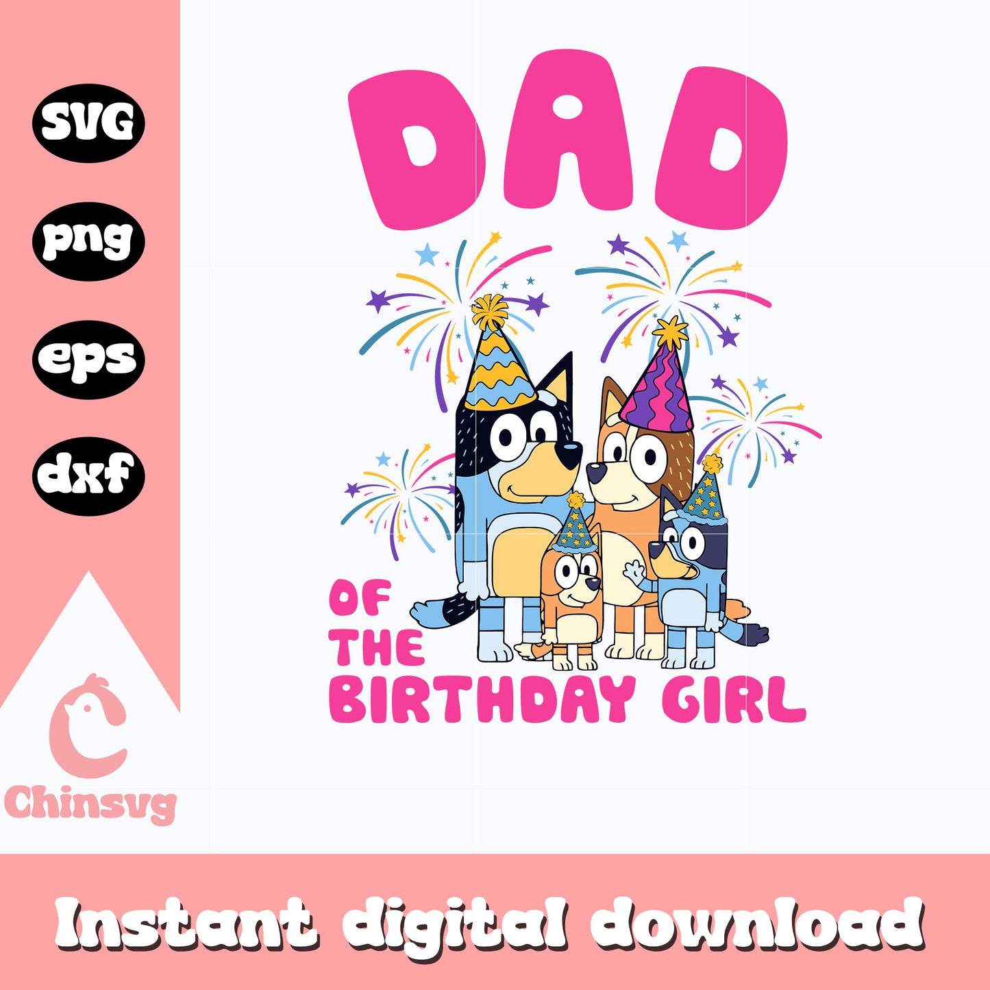 Dad of the birthday girl svg, birthday girl svg, bluey svg