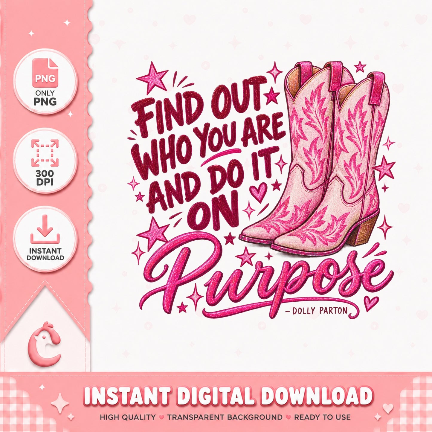 Dolly Parton Quote PNG, Find Out Who You Are, Cowboy Boots PNG
