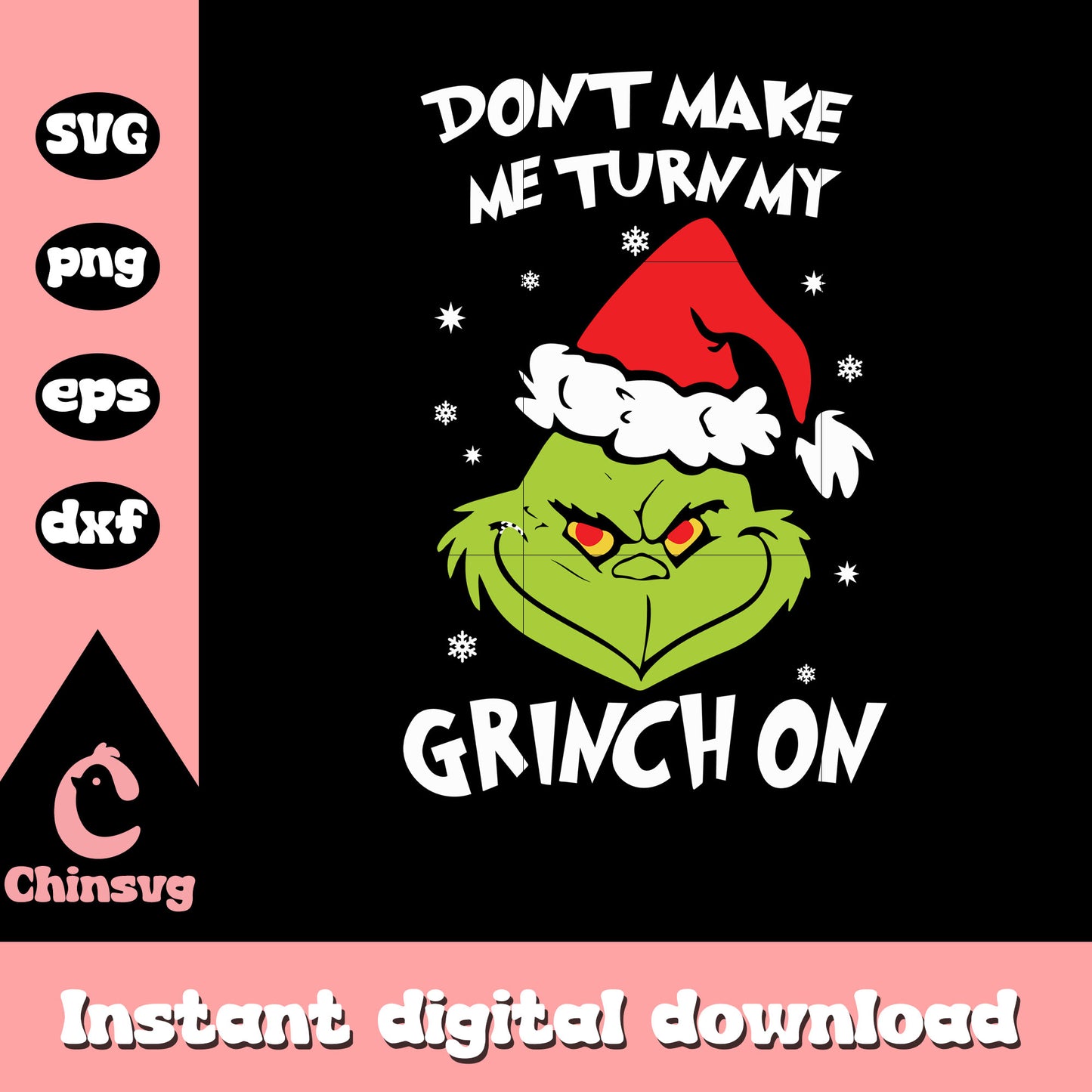 Don't make me turn my grinch on svg, grinch face smile svg