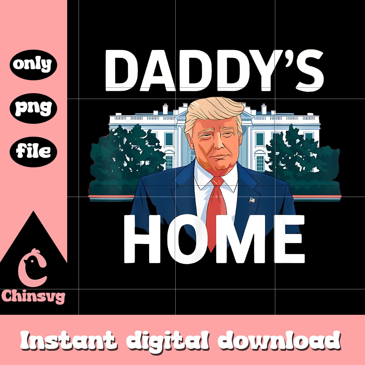 Donald trump daddy's home design png, daddys home trump png