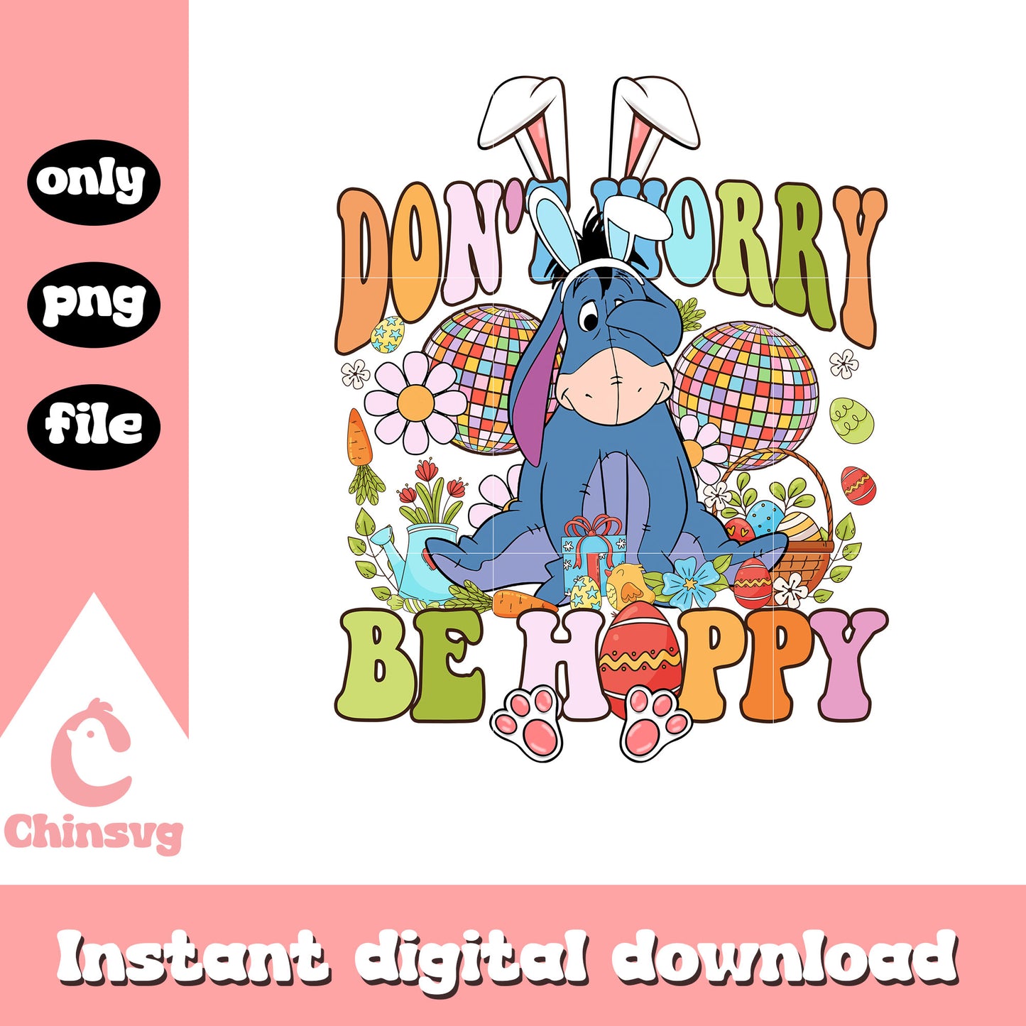 Eeyore bunny don't worry be hoopy png, easter bunny png, disney png