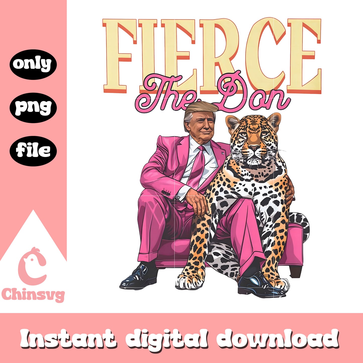 Fierce the don donald trump pink design png, donald trump png
