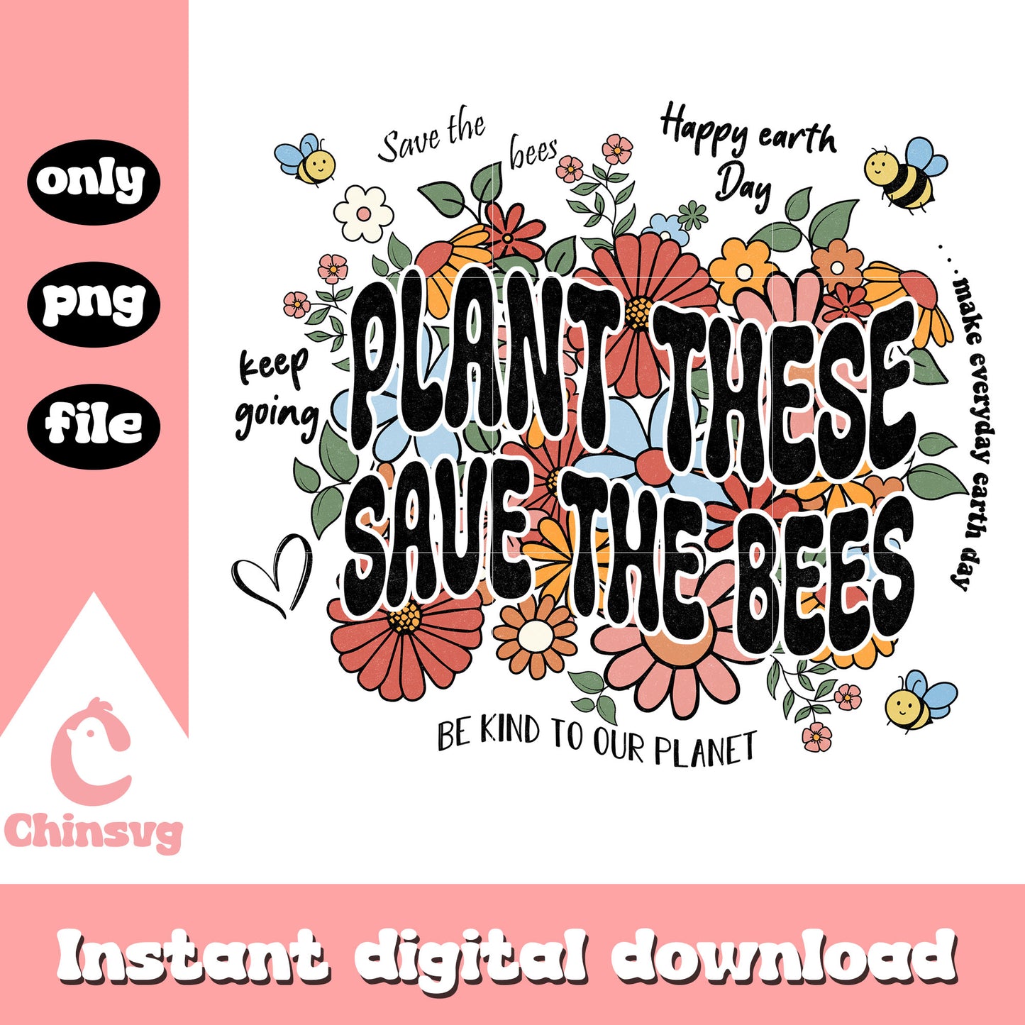 Flowers plant these save the bees png, when is earth day png