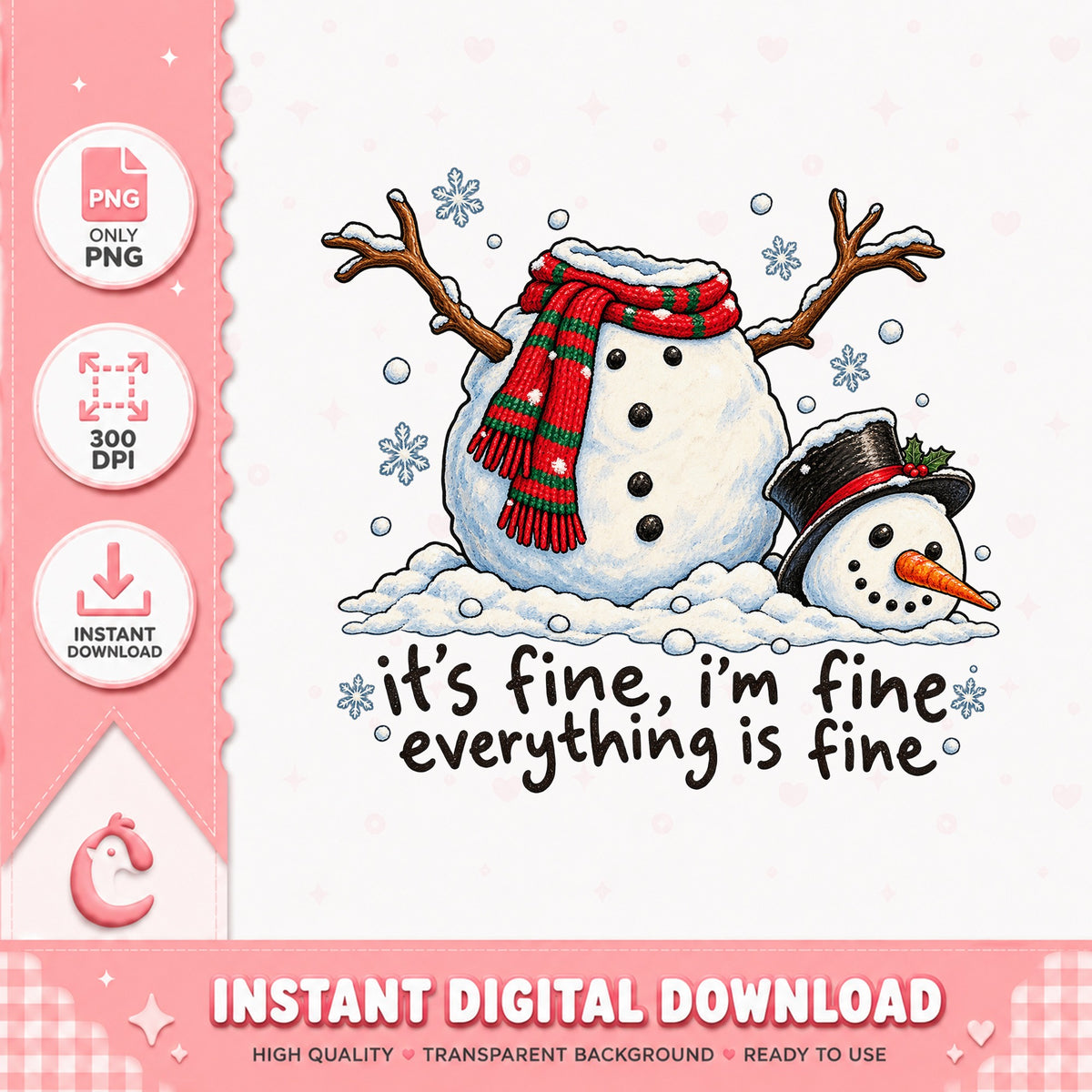 Funny Snowman Christmas PNG, Everything Is Fine Quote, Winter Holiday PNG