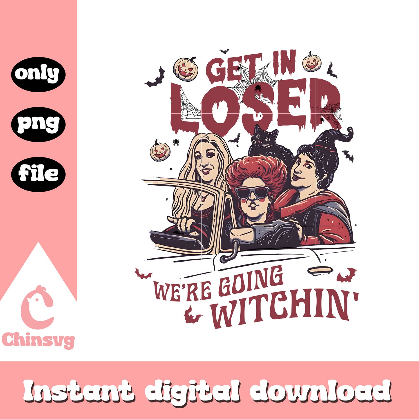 Get in loser we're going witchin design png, hocus pocus png