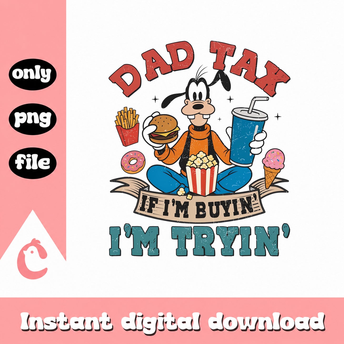 Goofy Dad Tax PNG, Disney Father's Day, Funny Dad Quote PNG