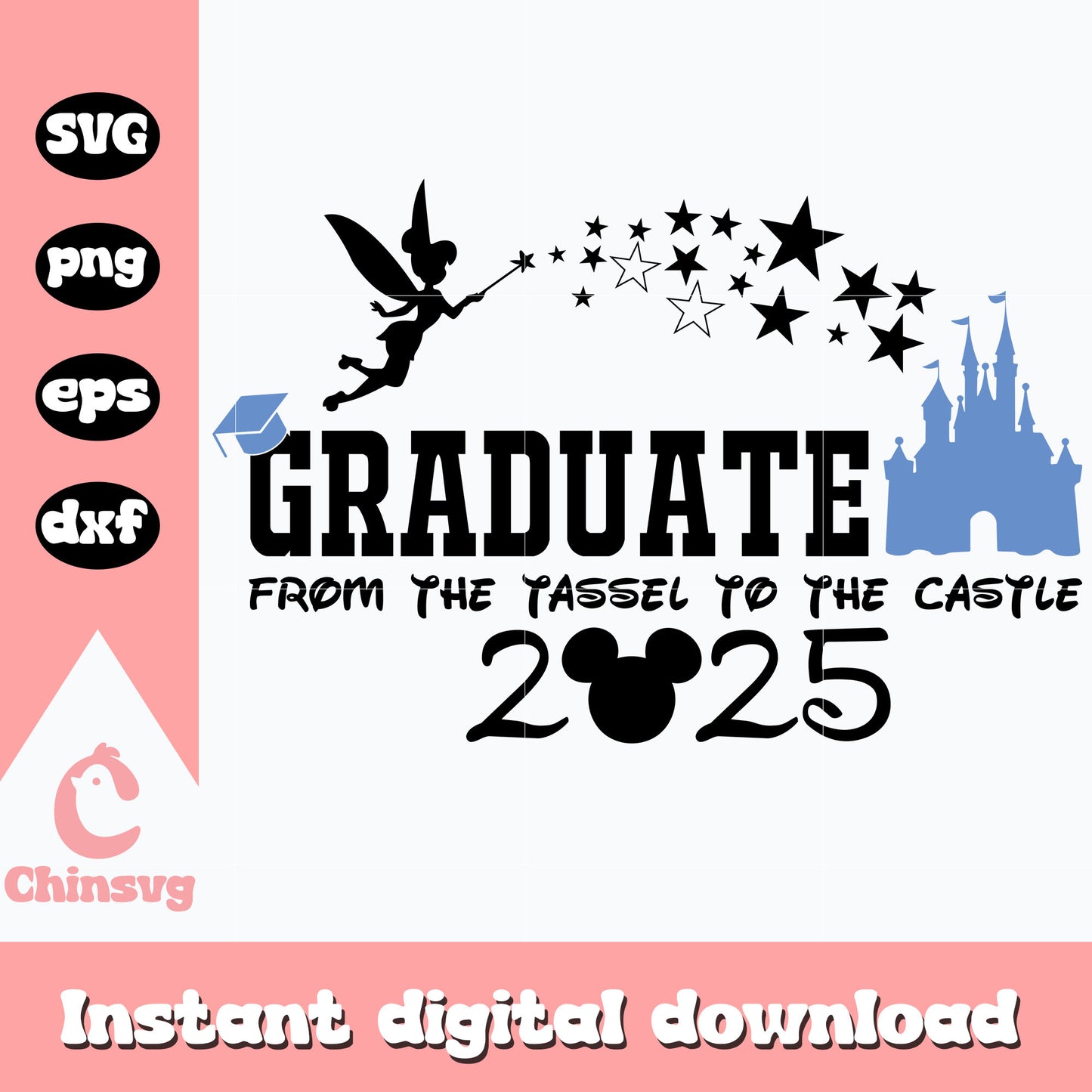 Graduate from the tassel to the castle 2025 svg