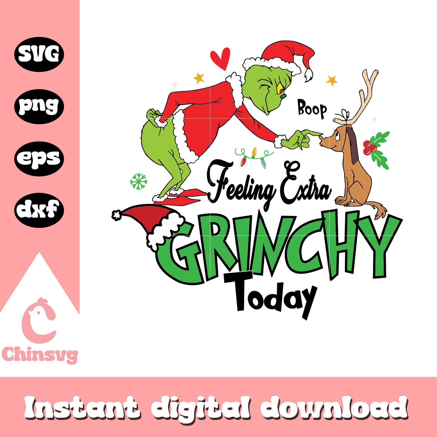 Grinch and max feeling extra grinchy today svg, max and the grinch svg