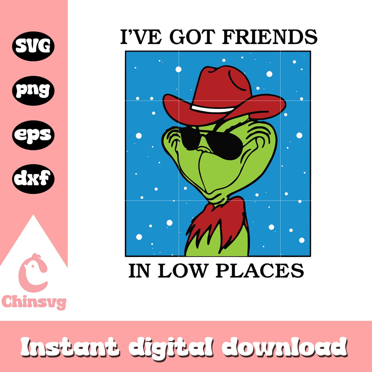 Grinch i have got friends in low places quote svg, funny grinch quotes svg