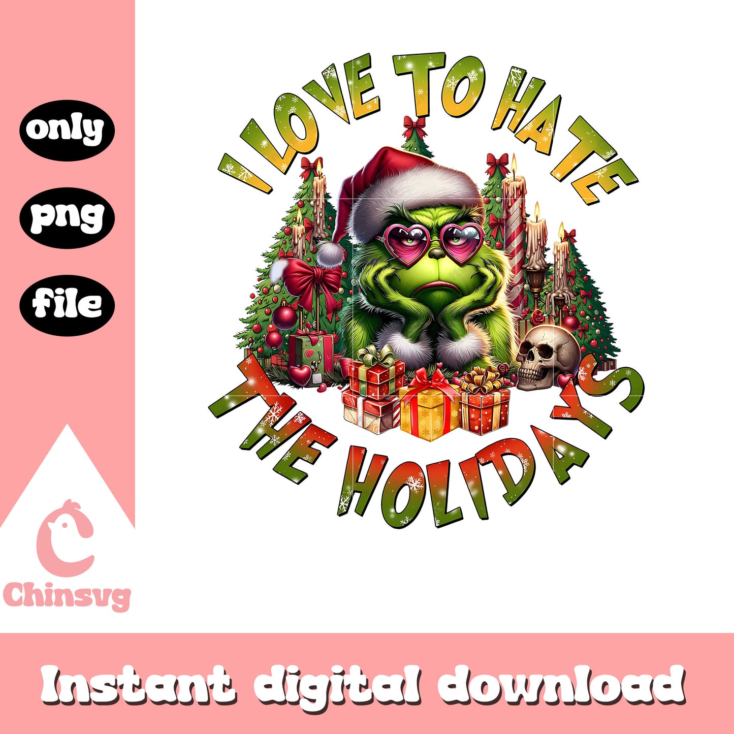 Grinch i love to hate the holidays christmas png, grinch at christmas png