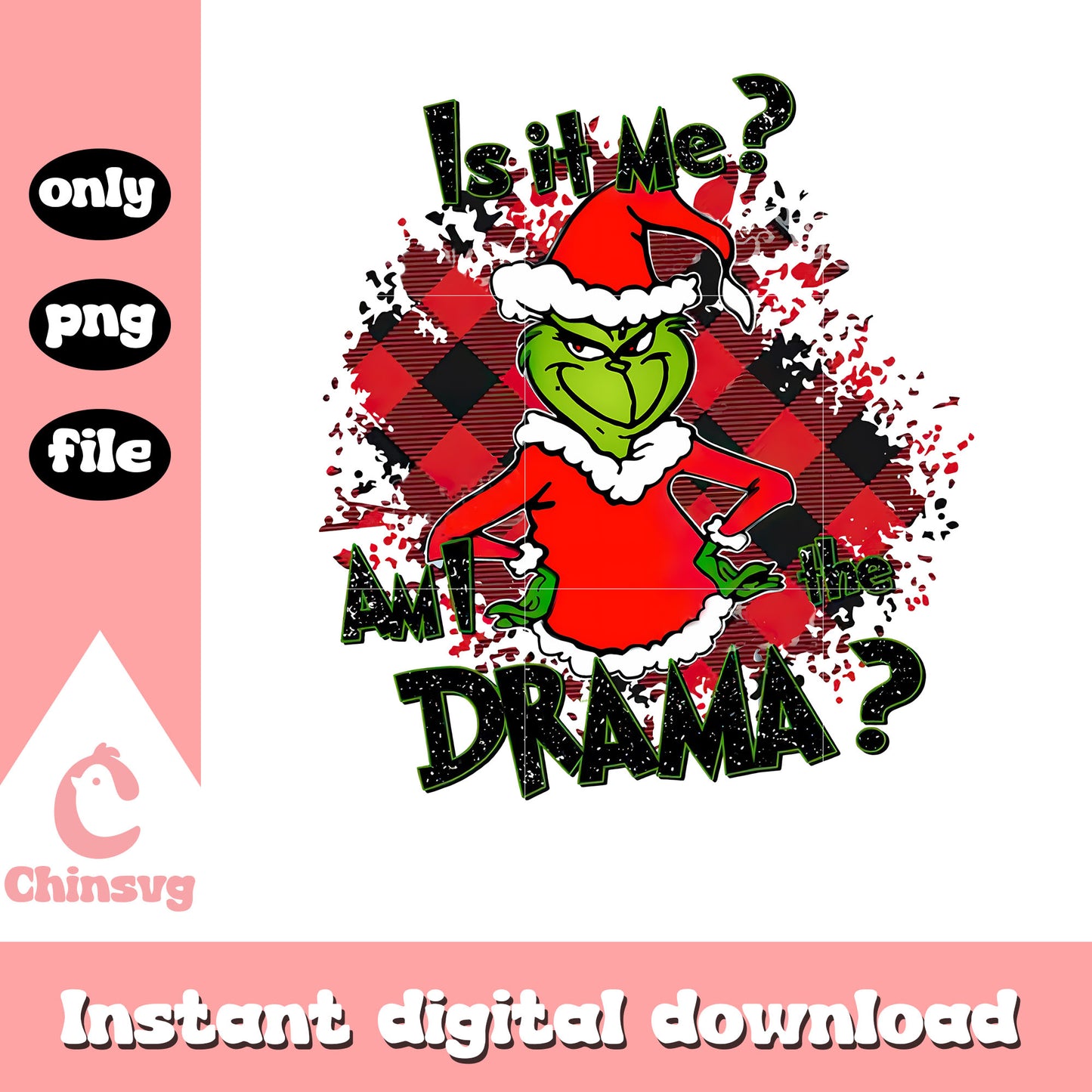 Grinch is it me am i the drama buffalo plaid png, funny grinch png