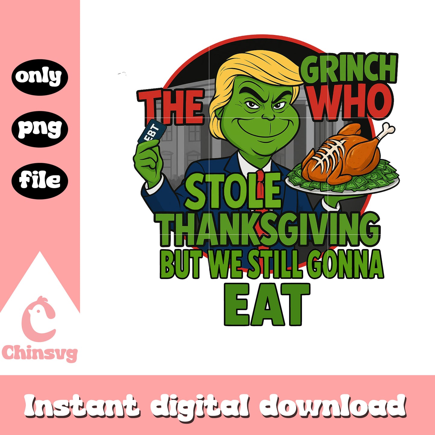 Grinch stole thanksgiving eat design png, thanksgiving day png