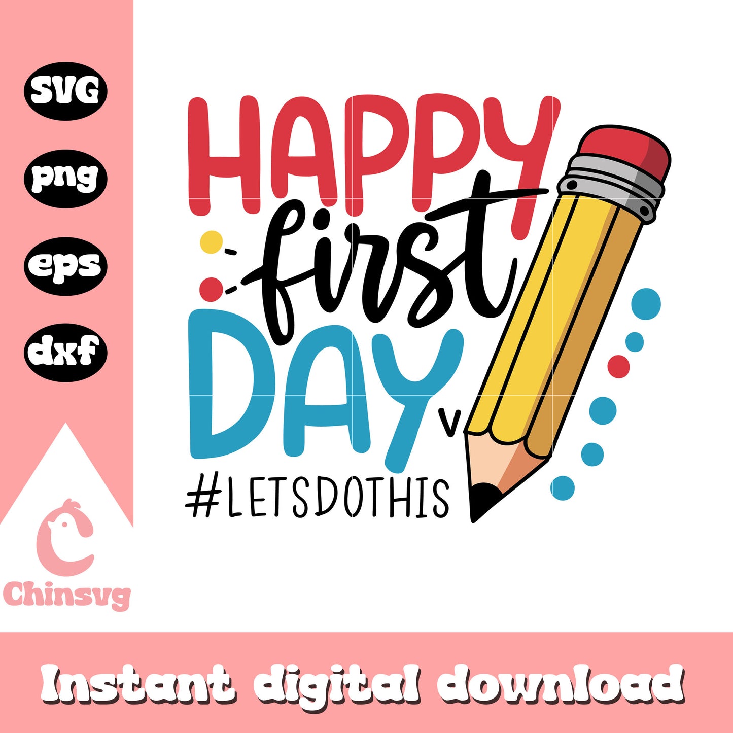 Happy first day lets do this design svg, back to school quotes svg