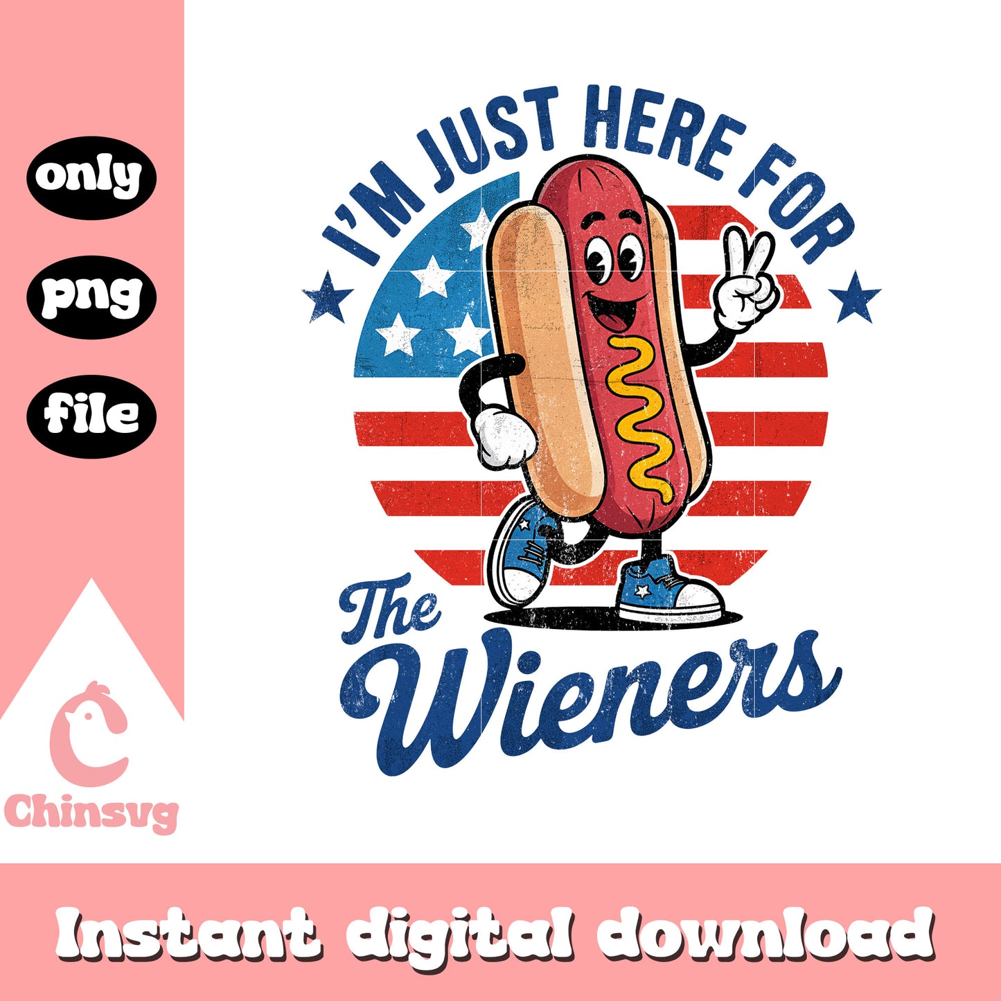 Hot dog im just here for the wieners png, usa hot dog png
