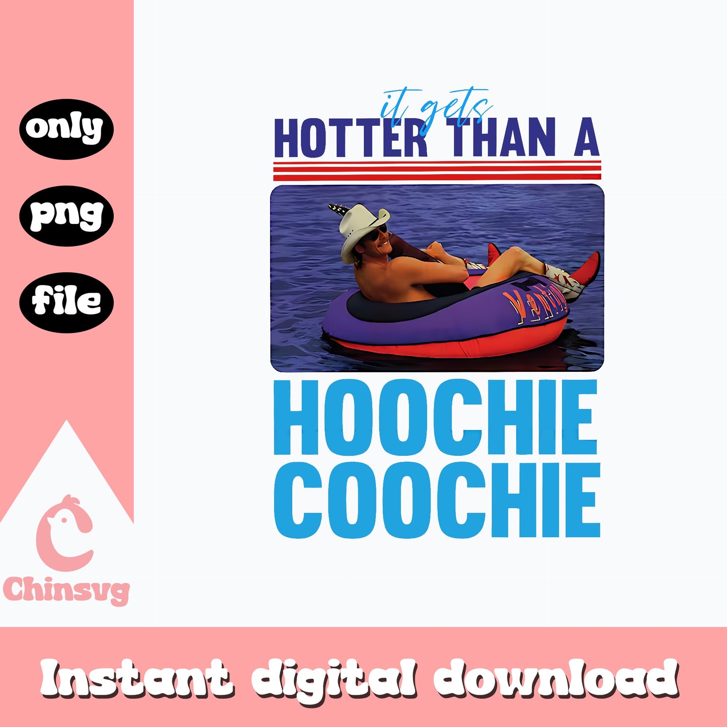 Hotter Than A Hoochie Coochie Country Music PNG, Summer PNG, Funny Quote PNG