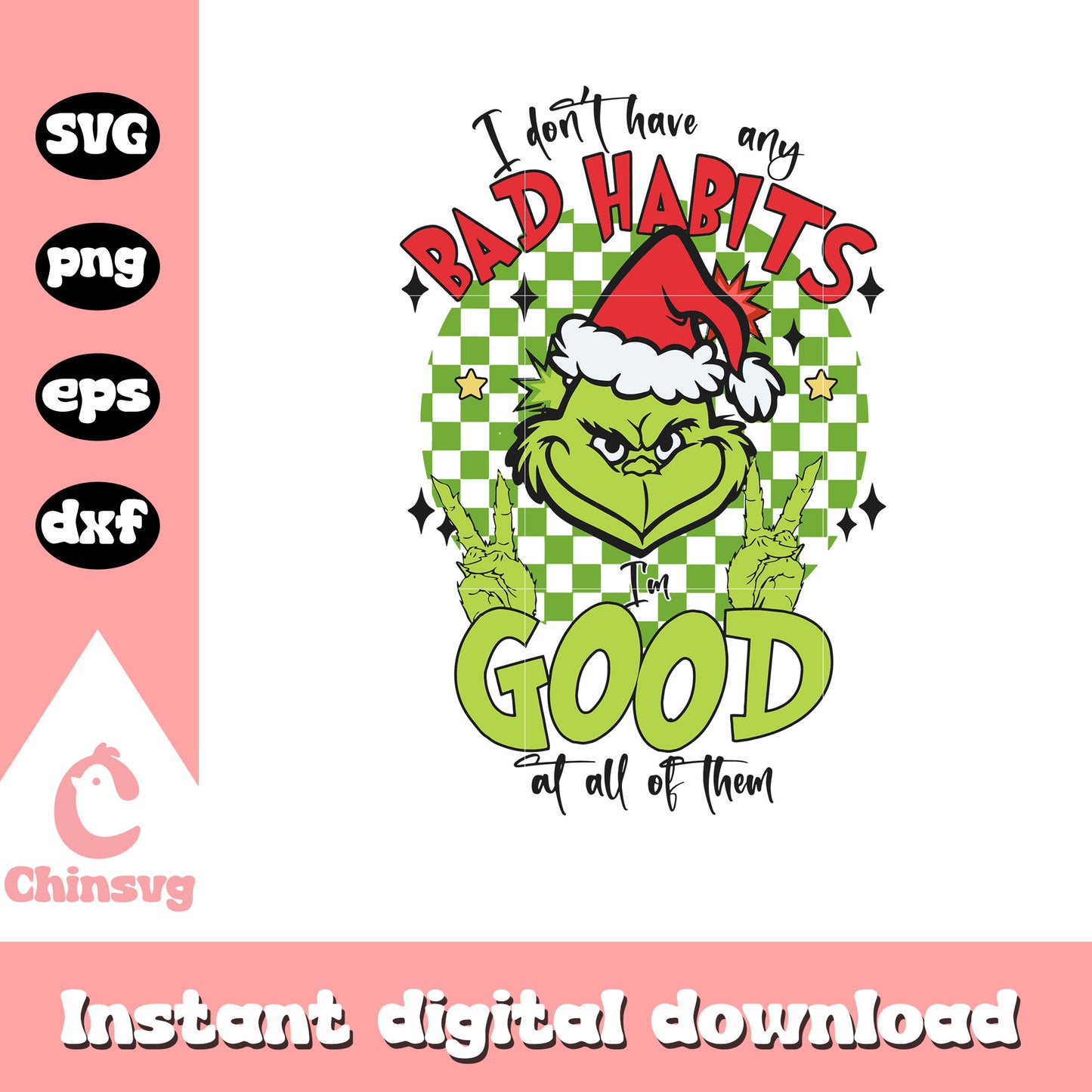 I don't have any bad habits christmas grinch svg, grinch face and hands svg