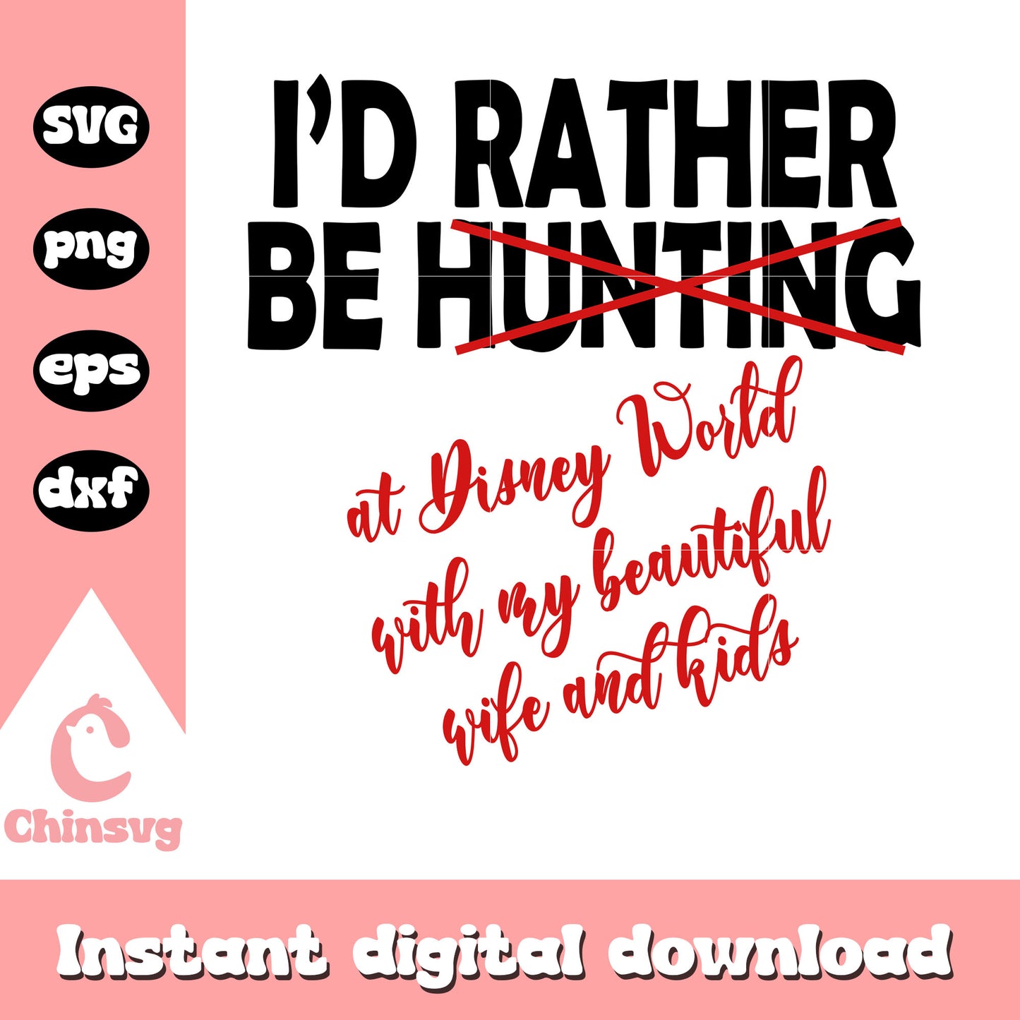 I'd rather be hunting disney svg, quote svg, disney world svg