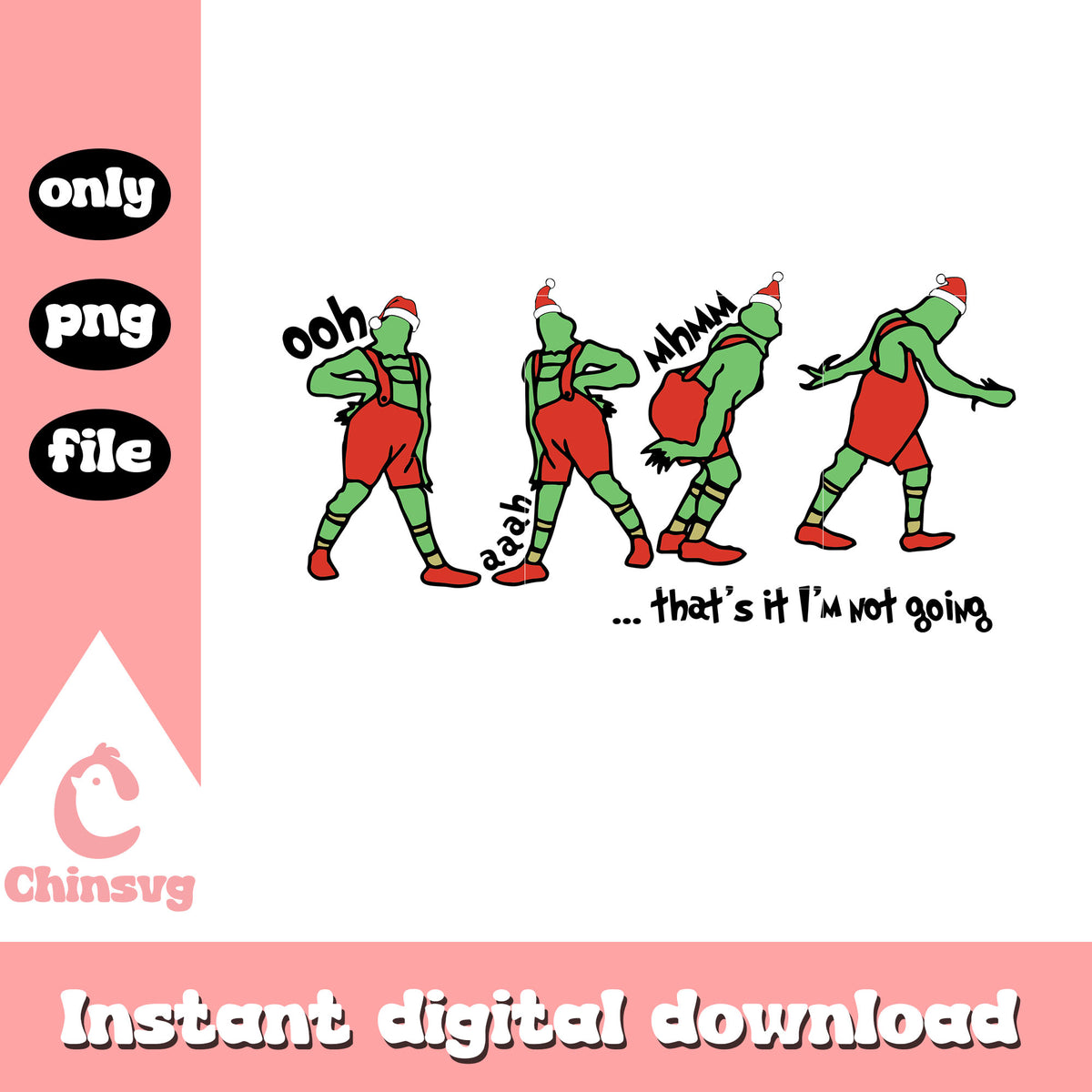 I'm not going grinch red overalls design png, grinch best quotes png