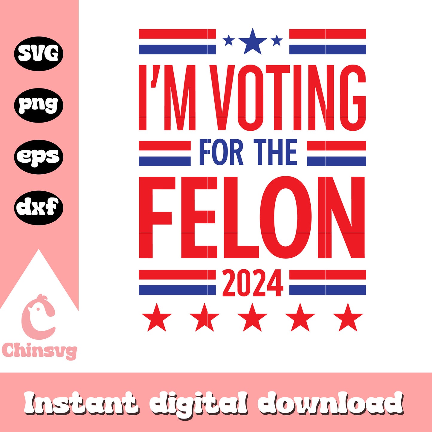 I'm voting for the felon 2024 design svg, trump felon svg